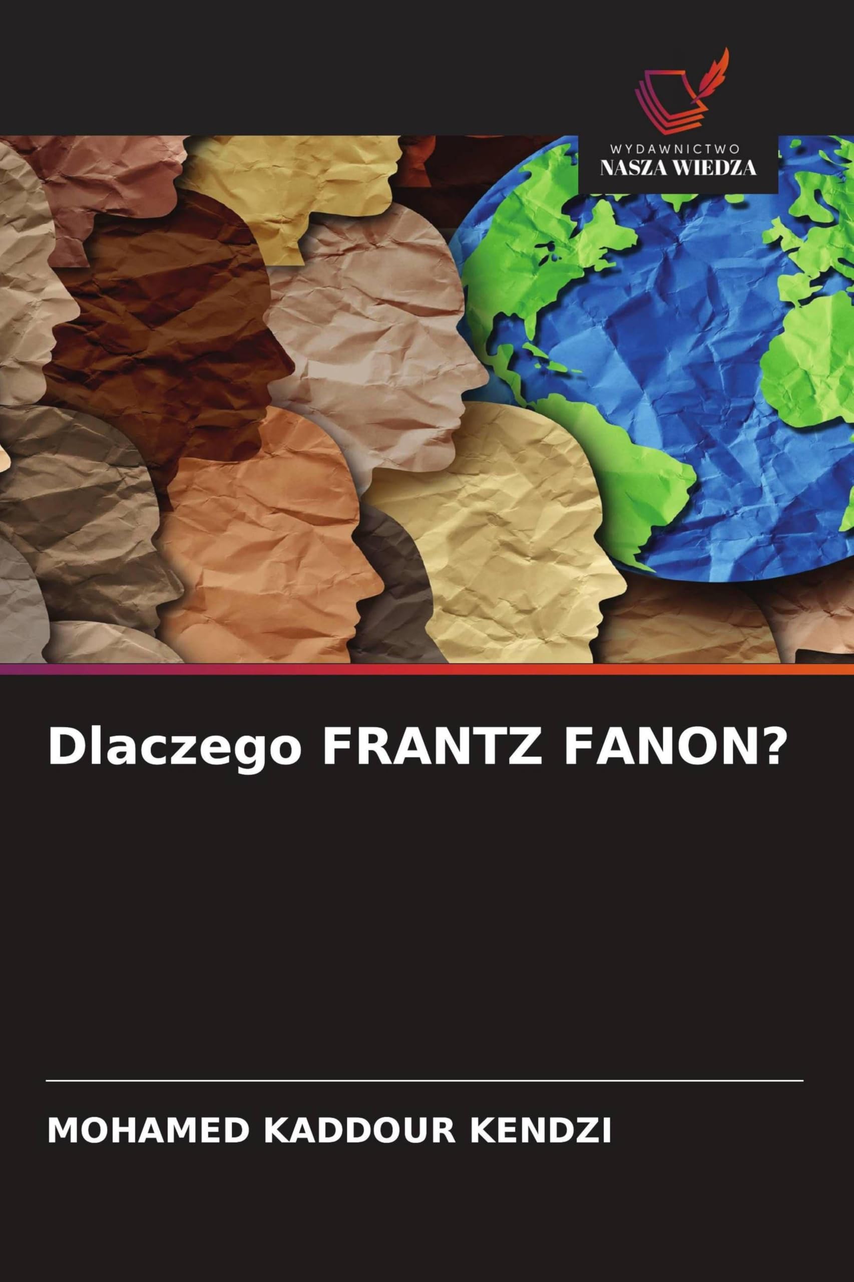 Dlaczego FRANTZ FANON?