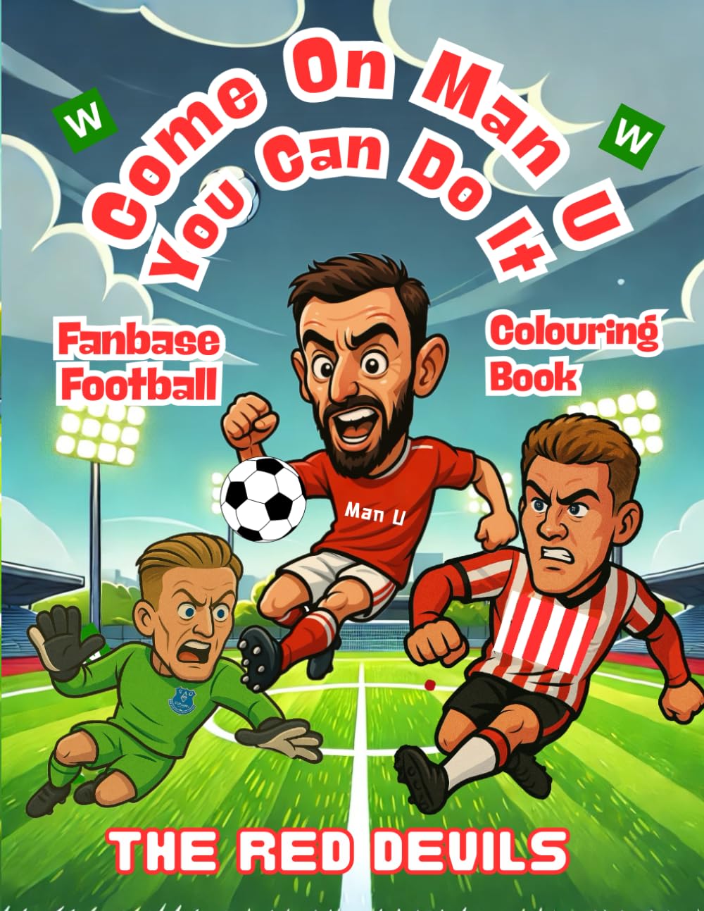Come On Man U, You Can Do It - Fanbase Football Colouring Book