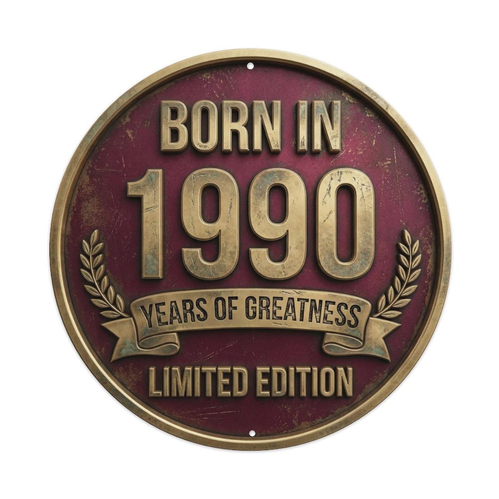 Born In 1990 Years Of Greatness Year-Themed Birthday Gift Metal Tin Sign