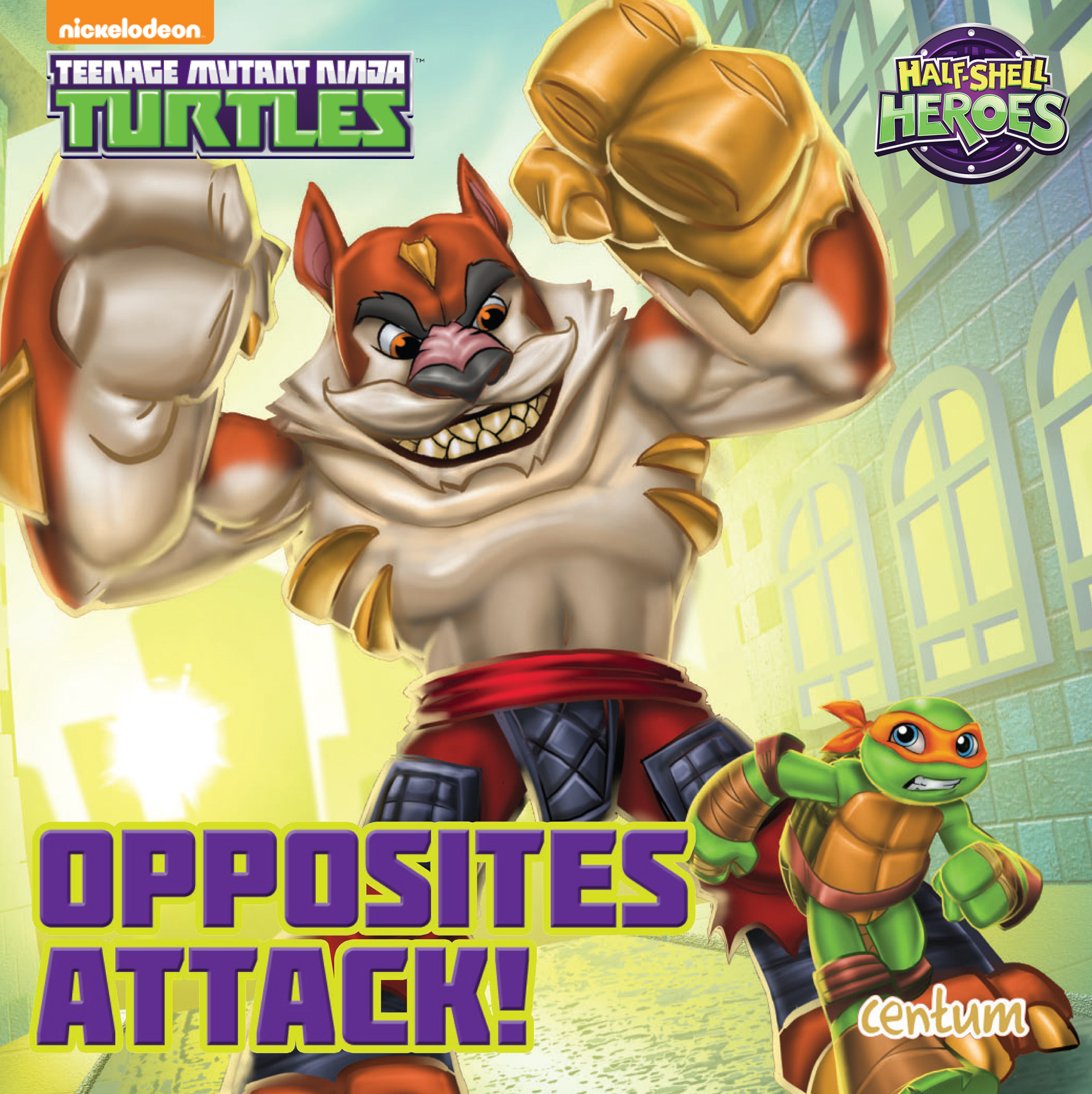 Half-Shell Heroes Opposites Attack!