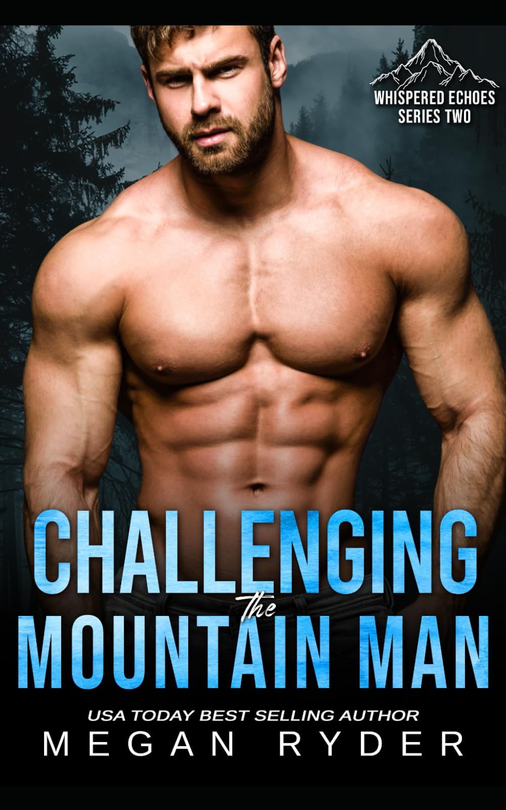 Challenging the Mountain Man: Whispered Echoes Season 2 - A Wounded Mountain Man Series