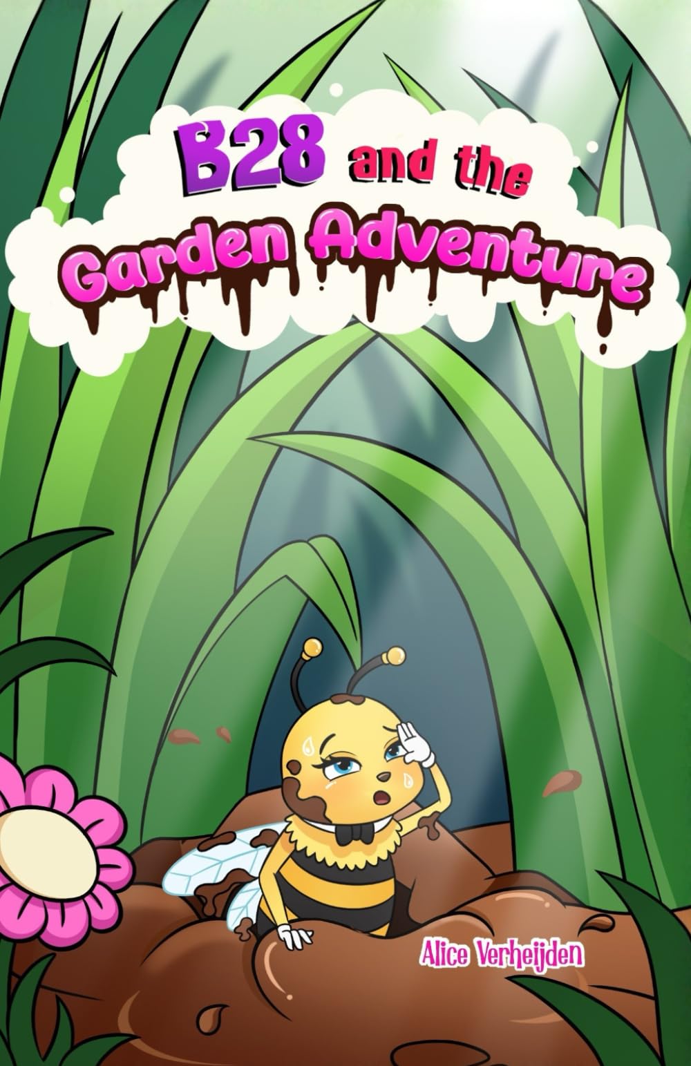 B28 and the Garden Adventure: Continuing the Journey of a Curious Honeybee (B28 Trilogy)