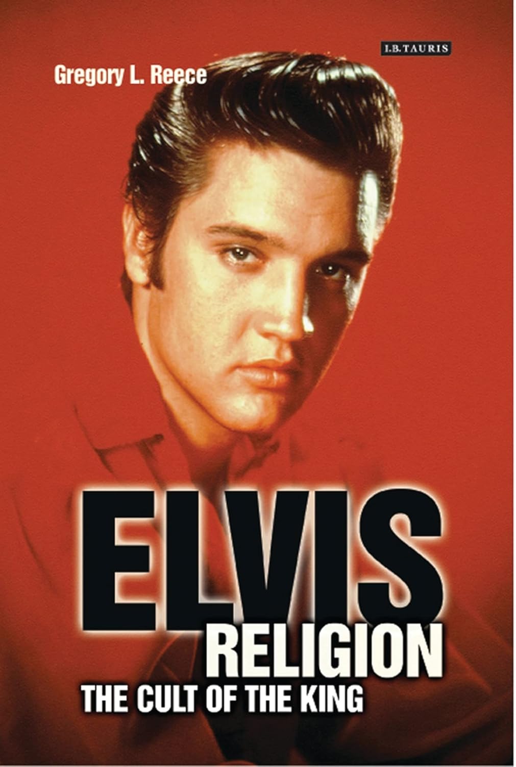 Elvis Religion: Exploring the Cult of the King
