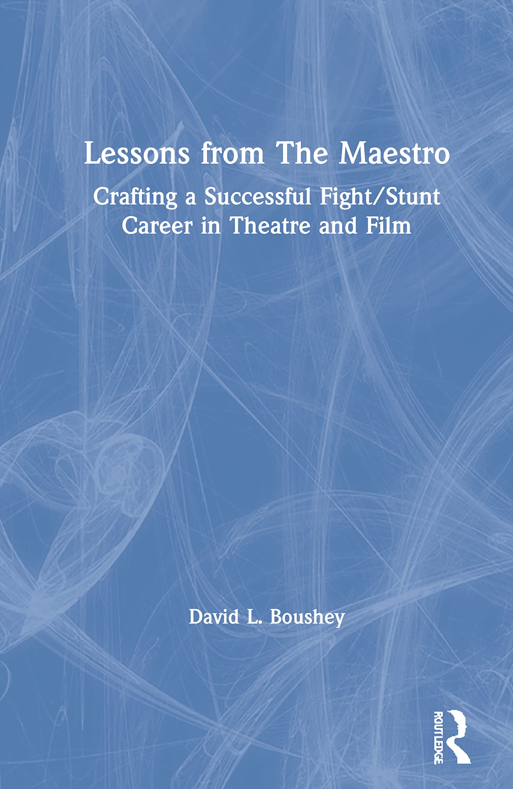 Lessons from the Maestro livre fight stunt career theatre and film