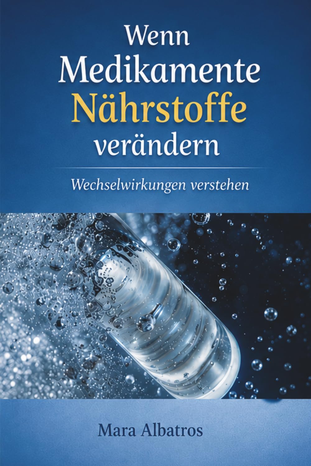 Wenn Medikamente Nährstoffe verändern: Wechselwirkungen verstehen
