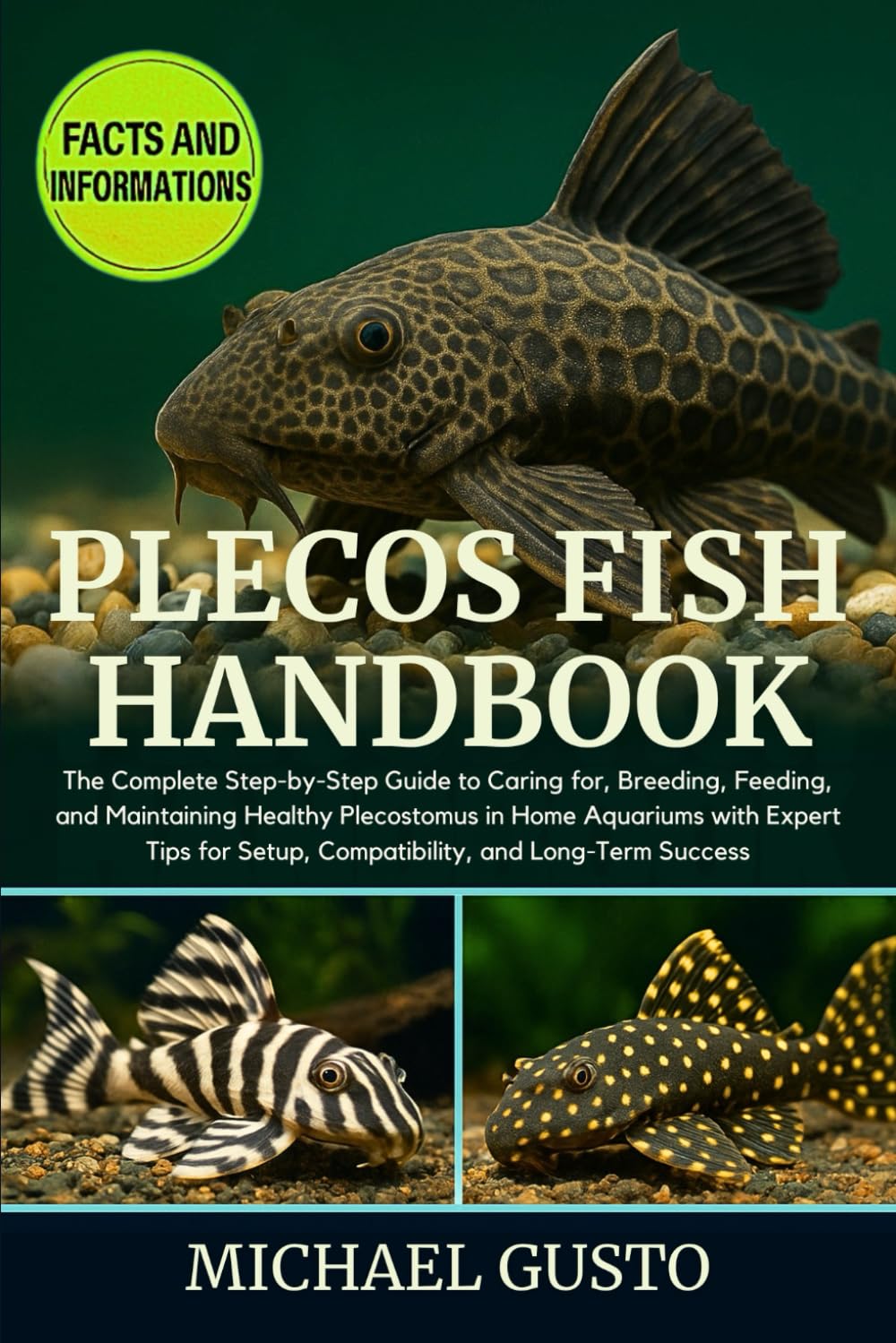 PLECOS FISH HANDBOOK: The Complete Step-by-Step Guide to Caring for, Breeding, Feeding, and Maintaining Healthy Plecostomus in Home Aquariums with ... Setup, Compatibility, and Long-Term Success