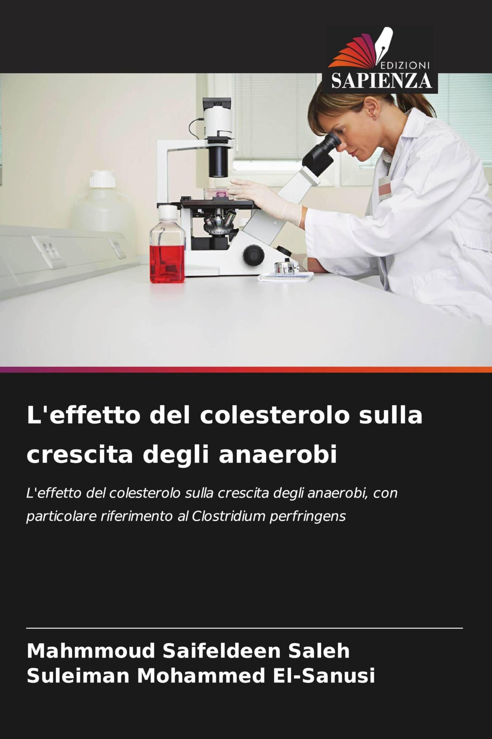 L'effetto del colesterolo sulla crescita degli anaerobi: L'effetto del colesterolo sulla crescita degli anaerobi, con particolare riferimento al Clostridium perfringens