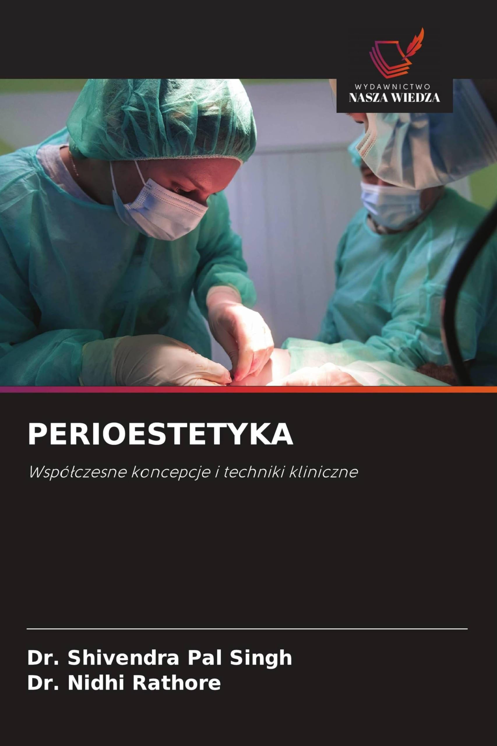 PERIOESTETYKA: Wspó¿czesne koncepcje i techniki kliniczne