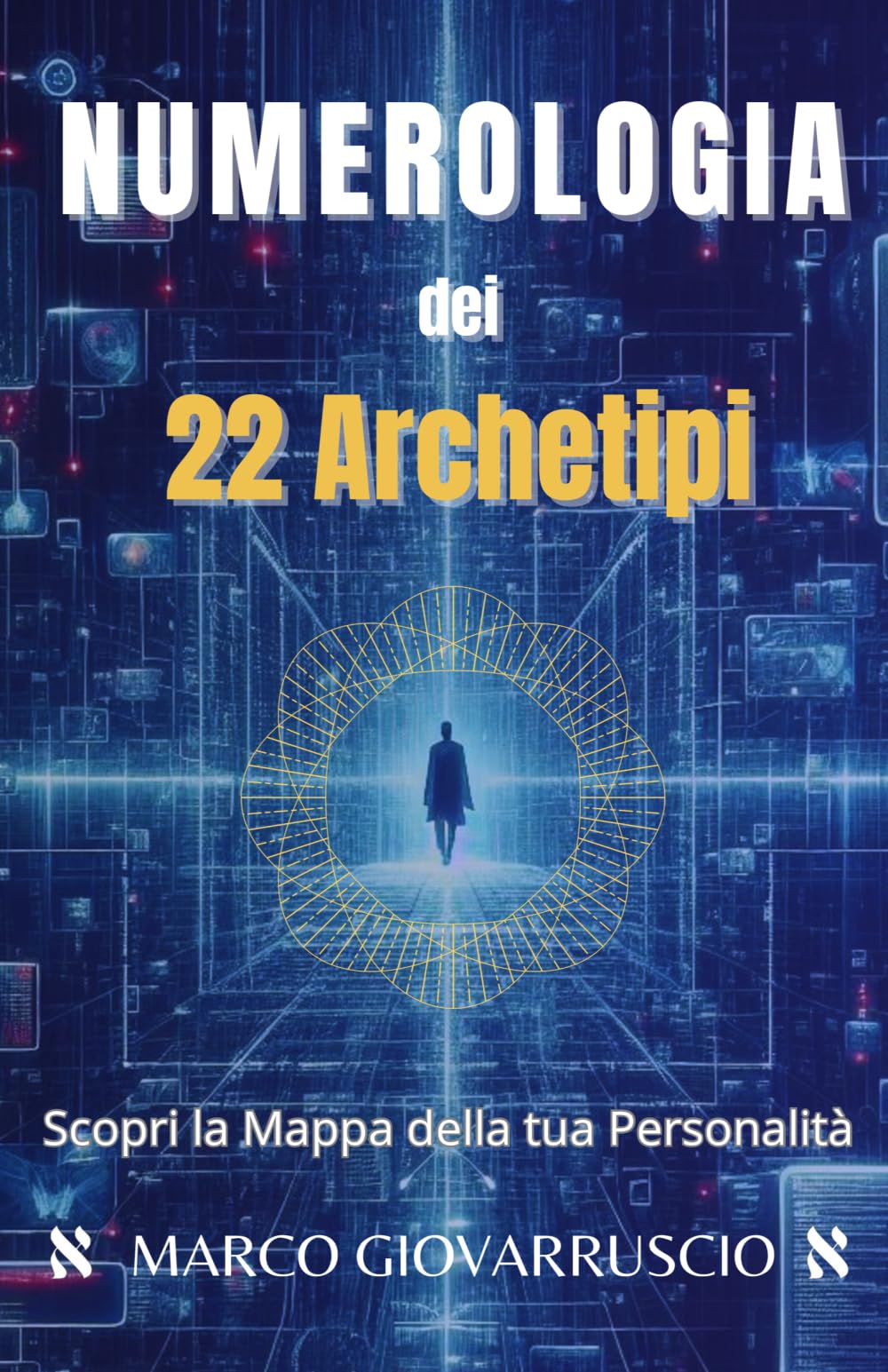 Numerologia dei 22 Archetipi: Scopri la Mappa della tua Personalità
