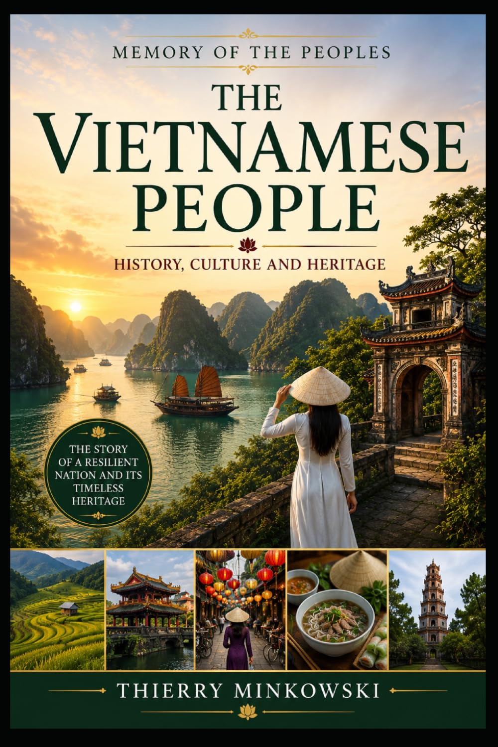 The Vietnamese People: History, Culture and Heritage (Memory of the Peoples)