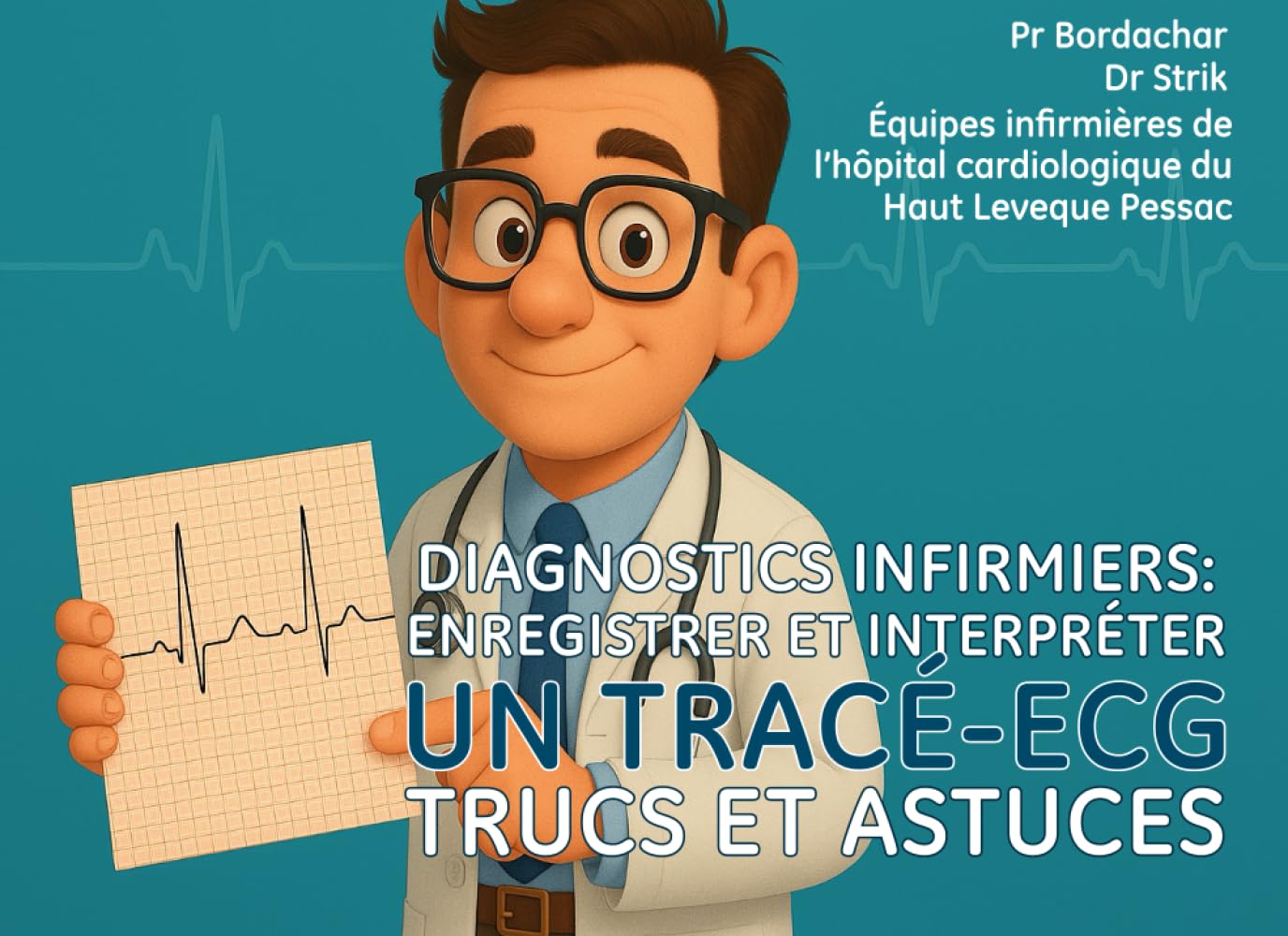 Diagnostics infirmiers: enregistrer et interpréter un tracé-ECG: Trucs et astuces