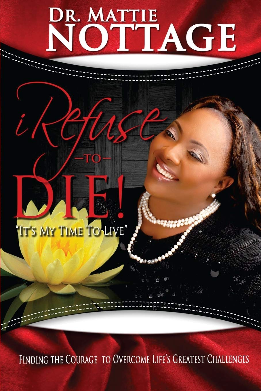 I Refuse To Die: "It's My Time To Live!"