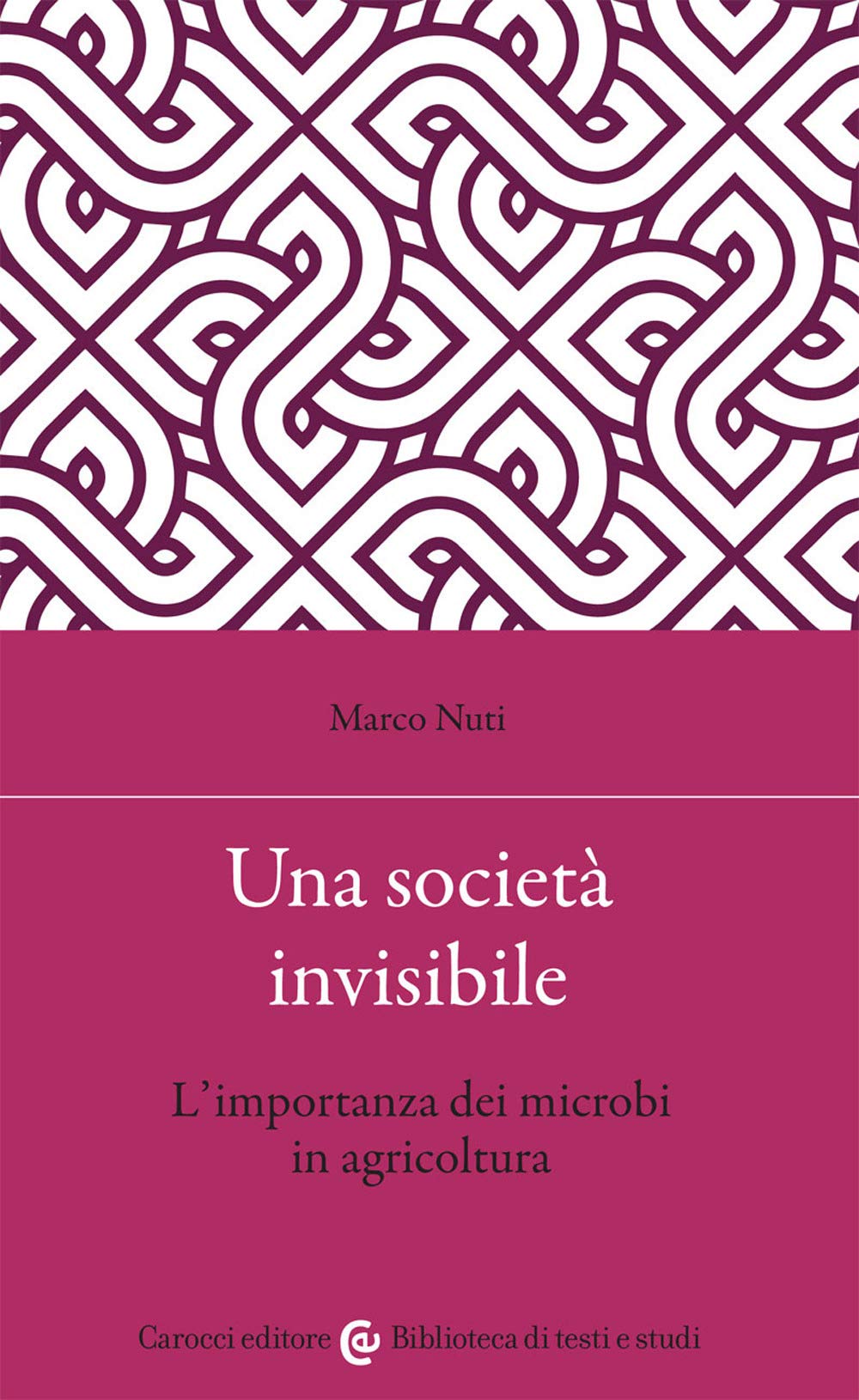 Una Società Invisibile. L'importanza Dei Microbi In Agricoltura - 4