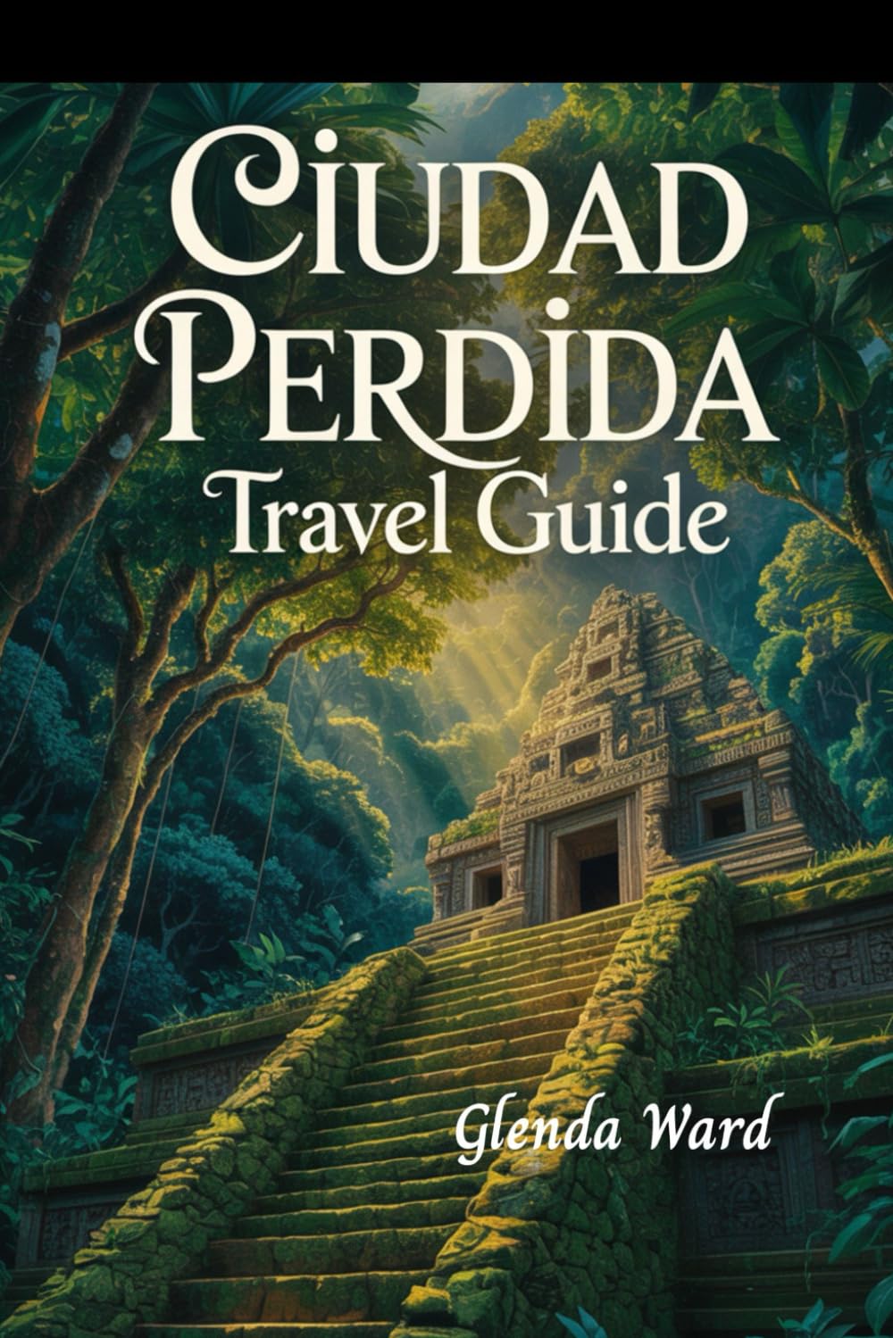 CIUDAD PERDIDA TRAVEL GUIDE: An Adventurer’s Path to the Lost City of the Sierra Nevada.