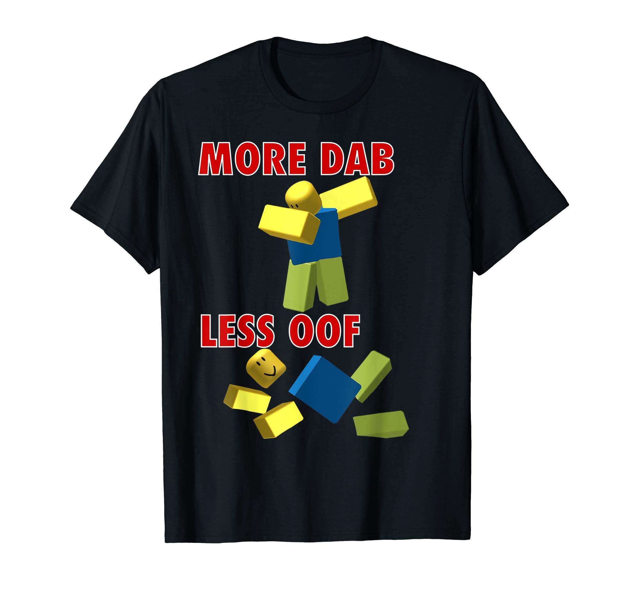Oof blocksFunny video gamer less oof more dab for noob or pro gaming T-ShirtOEKO-TEX STANDARD 100