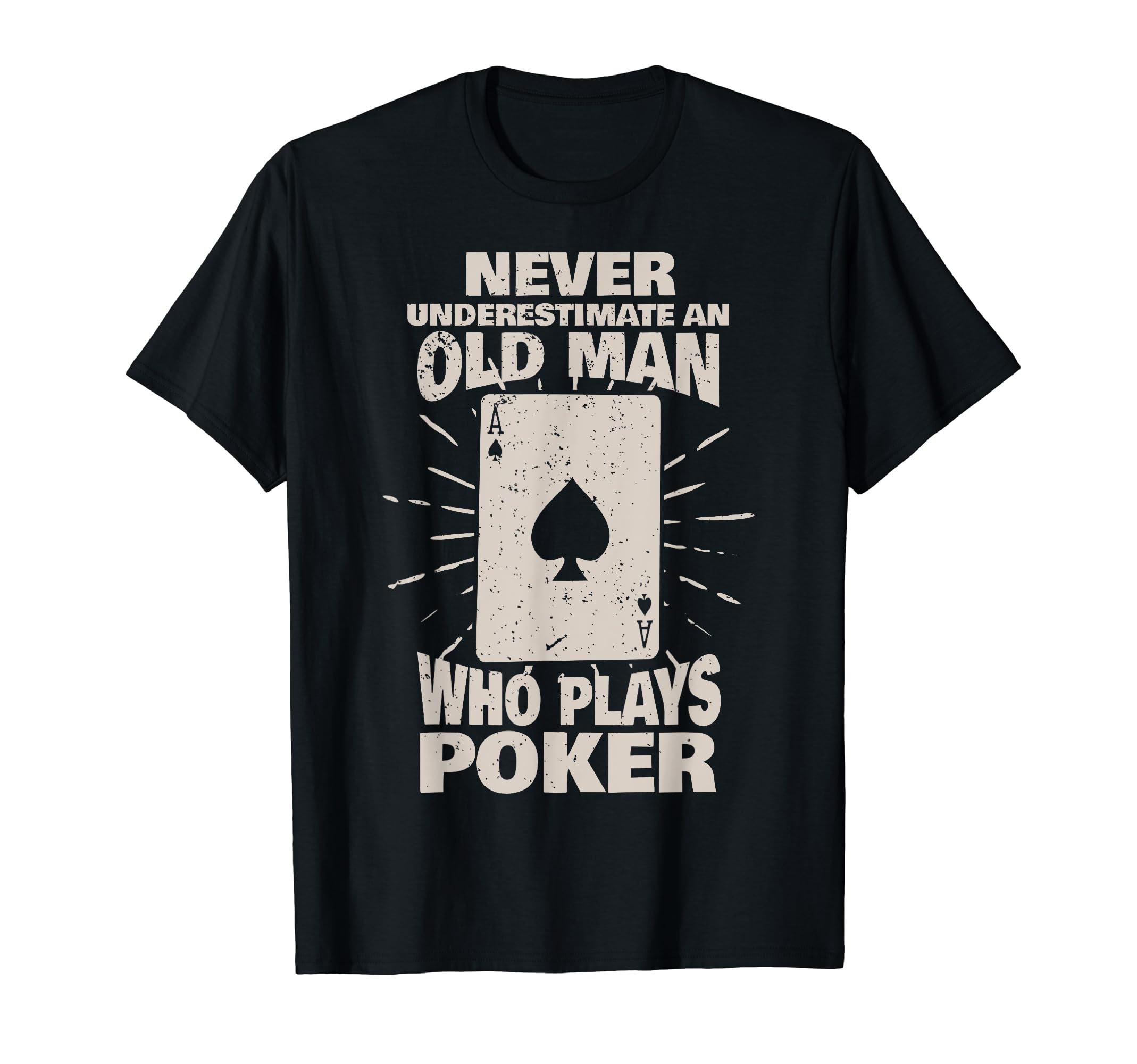 Funny Poker Players Gifts & Texas Hold Em DIMMERCHNever underestimate an old man who plays Poker T-ShirtOEKO-TEX STANDARD 100