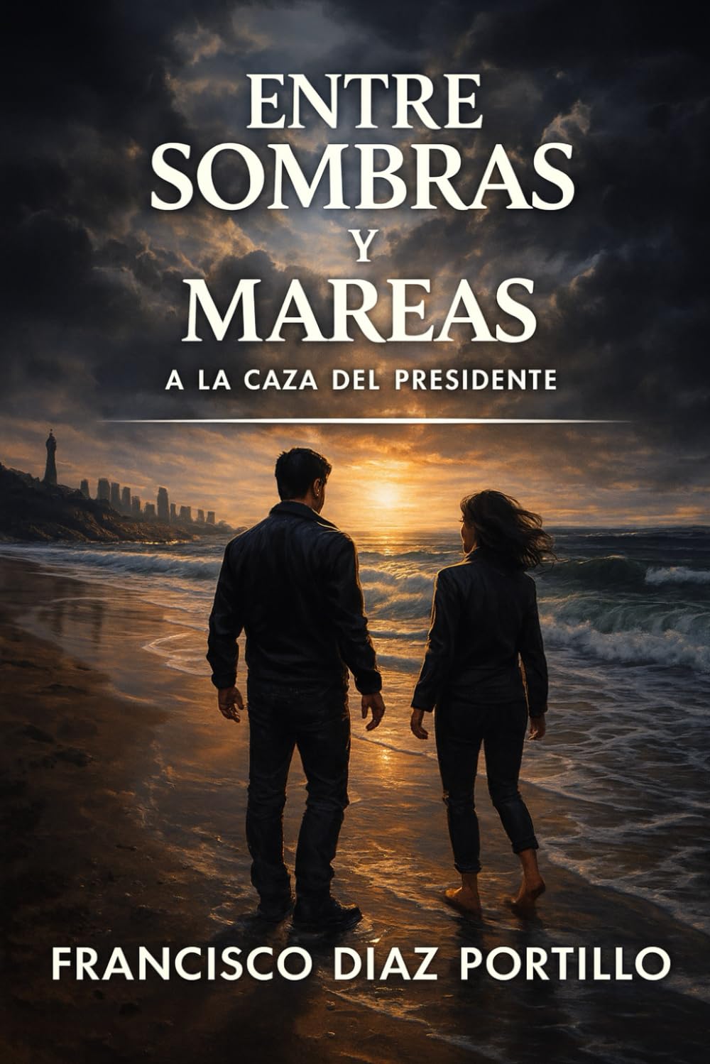 ENTRE SOMBRAS Y MAREAS a la Caza del Presidente