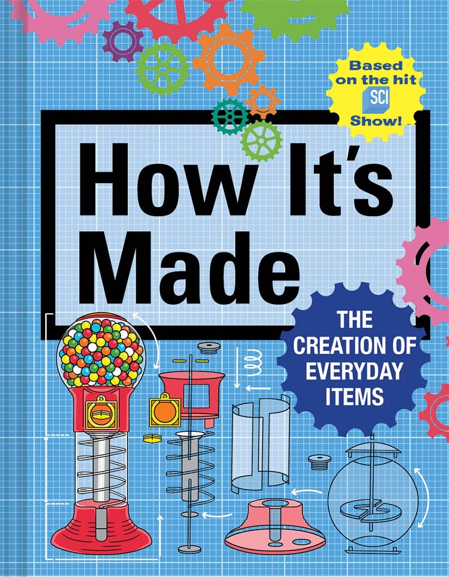 Abrams Books for Young Readers How It's Made: The Creation of Everyday Items