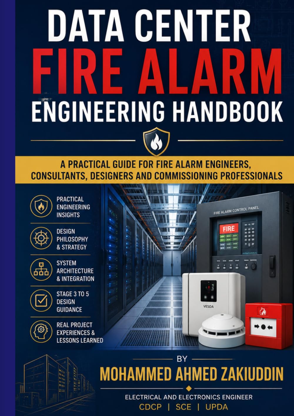 Data Center Fire Alarm Engineering Handbook: A Practical Guide for Fire Alarm Engineers, Consultants, Designers and Commissioning Professionals