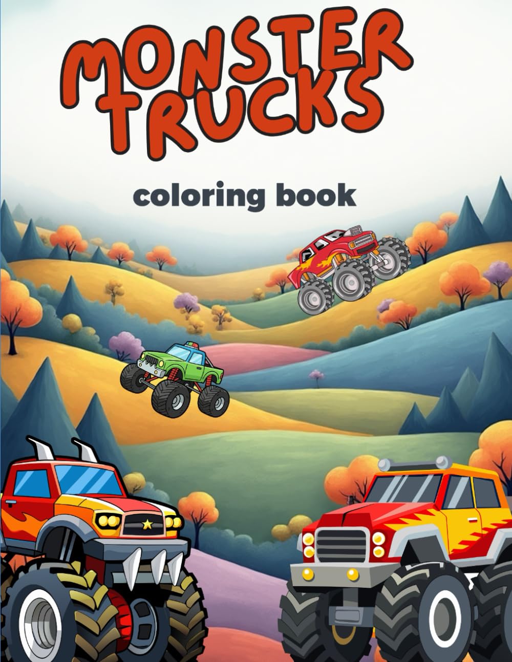 Awesome Monster Trucks Coloring Book: Fun and Exciting Pages for Boys and Girls Who Love Big Trucks: 25 Pages of Monster Trucks, and Big Wheels – Creative Coloring Book for Children