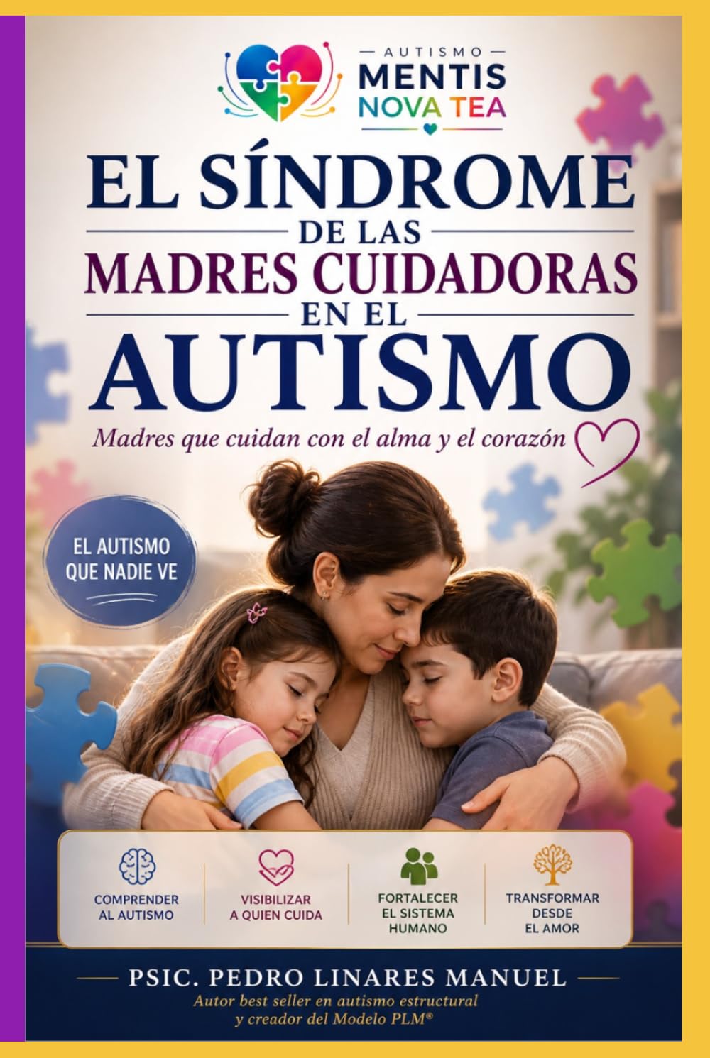 EL SÍNDROME DE LAS MADRES CUIDADORAS EN EL AUTISMO: Madres que cuidan con el alma y el corazón