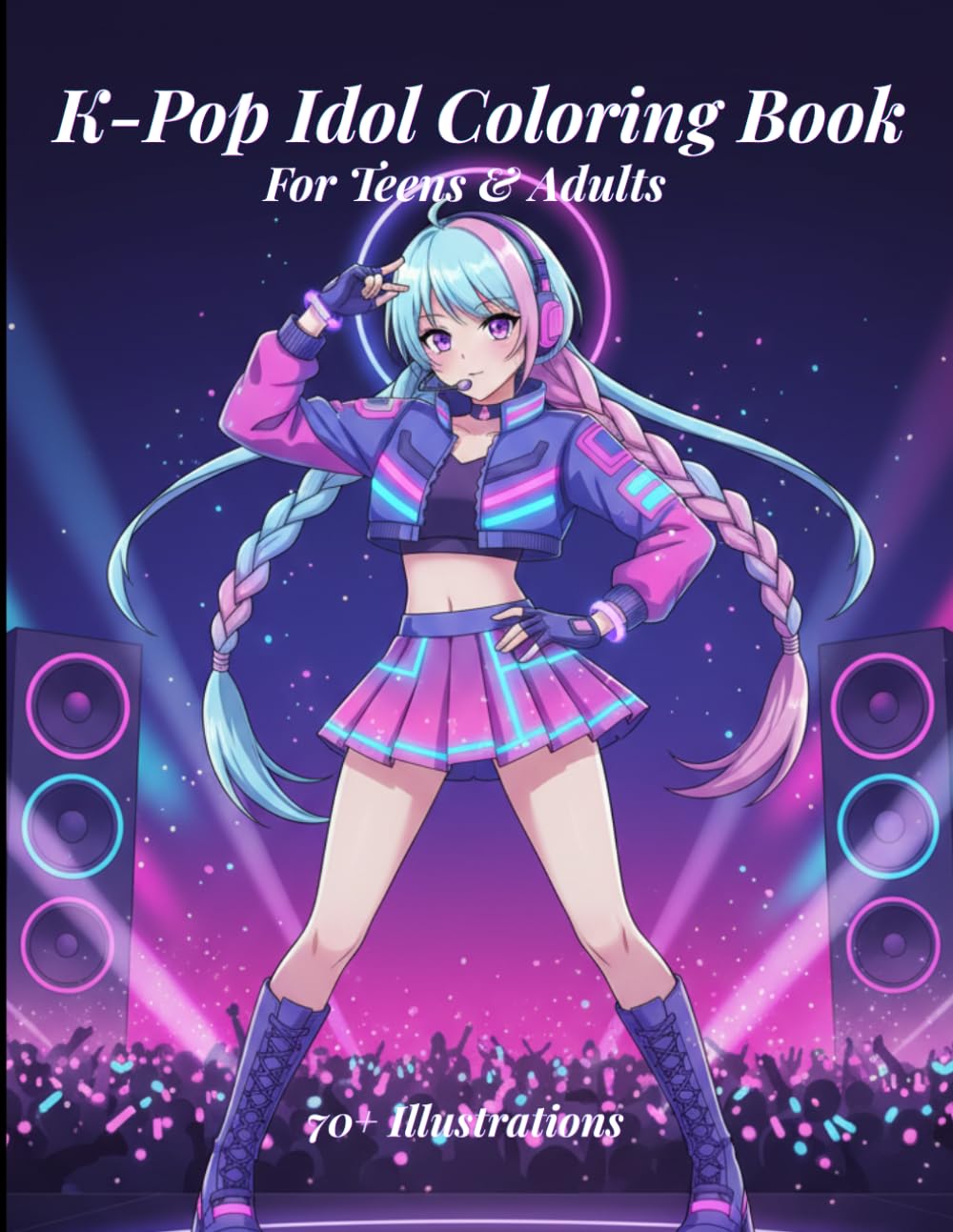 K-Pop Idol Coloring Book for Teens and Adults: 72 Unique K-Pop Inspired Illustrations — Concert Scenes, Idol Fashion, Choreography & Fan Art Designs for Stress Relief and Creativity