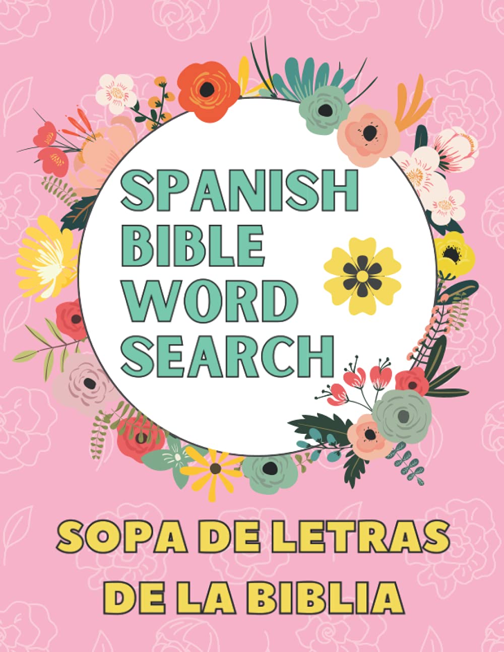 Spanish Bible Word Search Large Print: Inspiring Bible Word Find Puzzles In Spanish For Adults & Young Adults - Sopa De Letras De La Biblia En Español