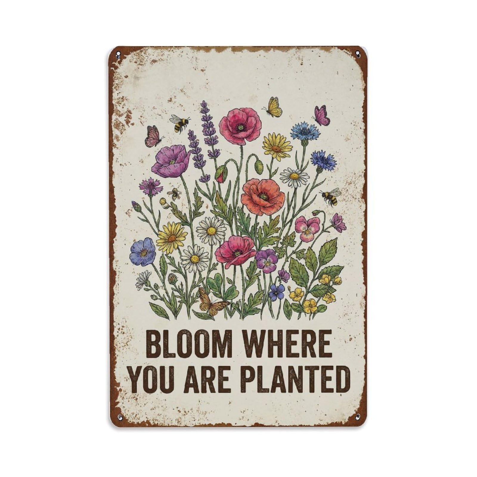 Bloom Where Planted Grow Wildflower Metal Tin Sign Plaque Wall Decor for Cafe, Club Bar, Office, Home Garden Metal Poster 8x12Inch