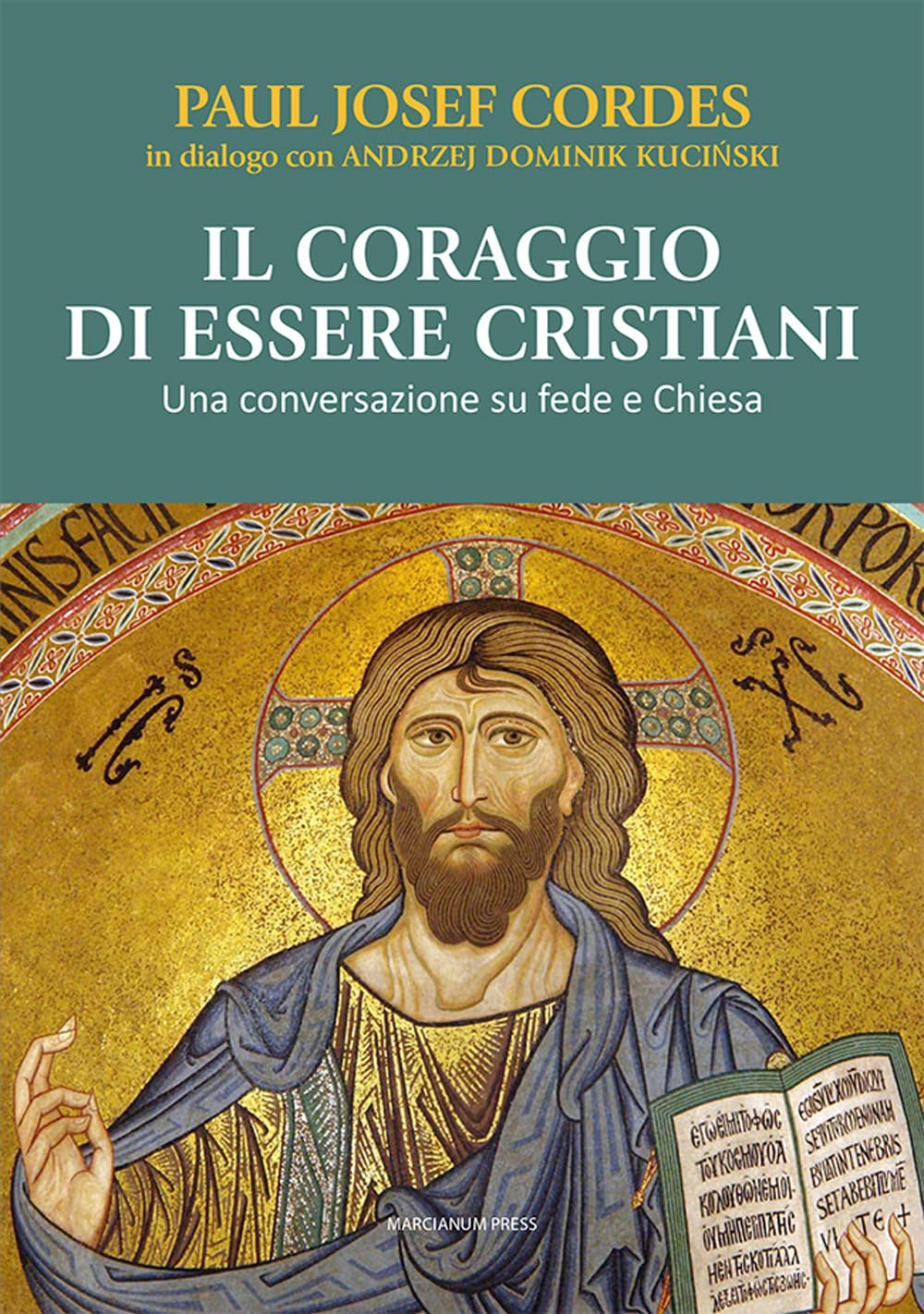 Il Coraggio Di Essere Cristiani. Una Conversazione Su Fede E Chiesa - 4
