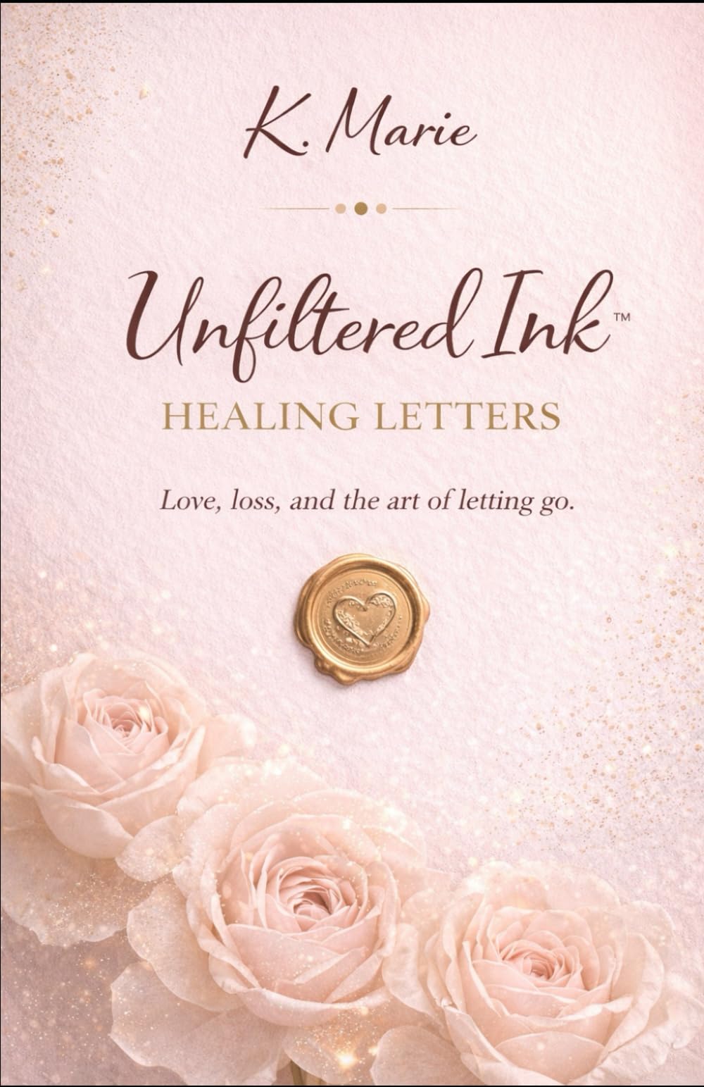 Healing Letters: Love, loss and the art of letting go