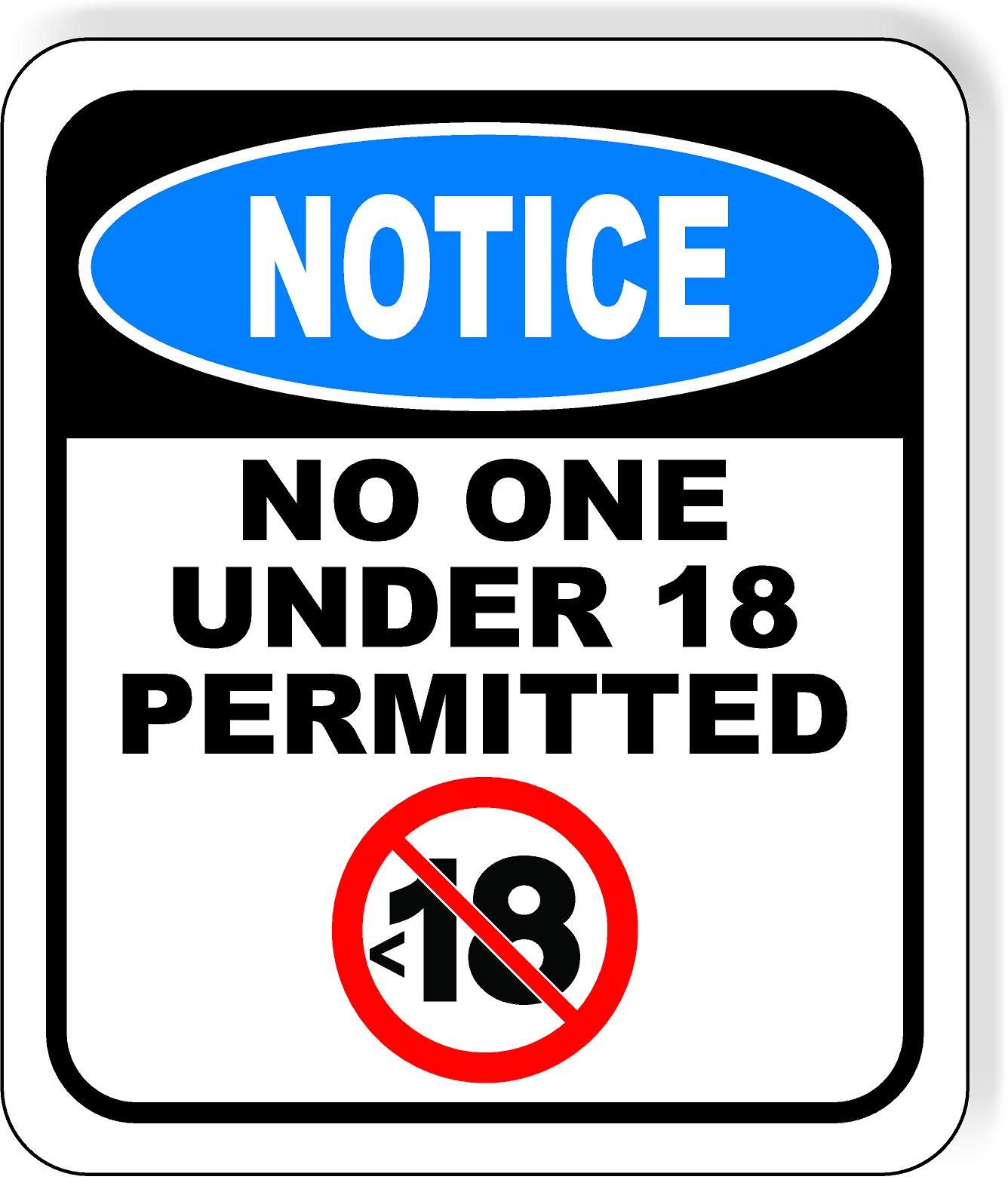NOTICE NO ONE UNDER 18 PERMITTED Aluminum Composite Outdoor Sign 8.5" x10"