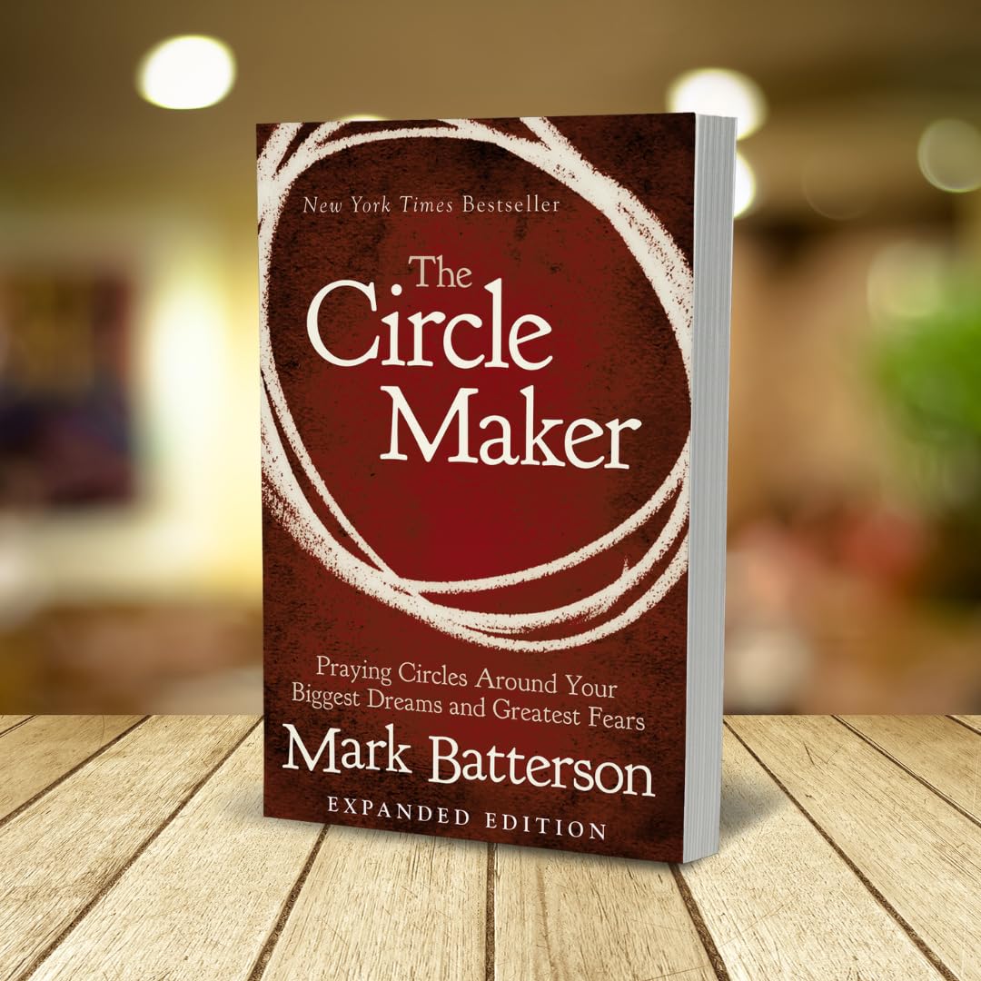 The Circle Maker: Praying Circles Around Your Biggest Dreams and Greatest Fears - Image 3