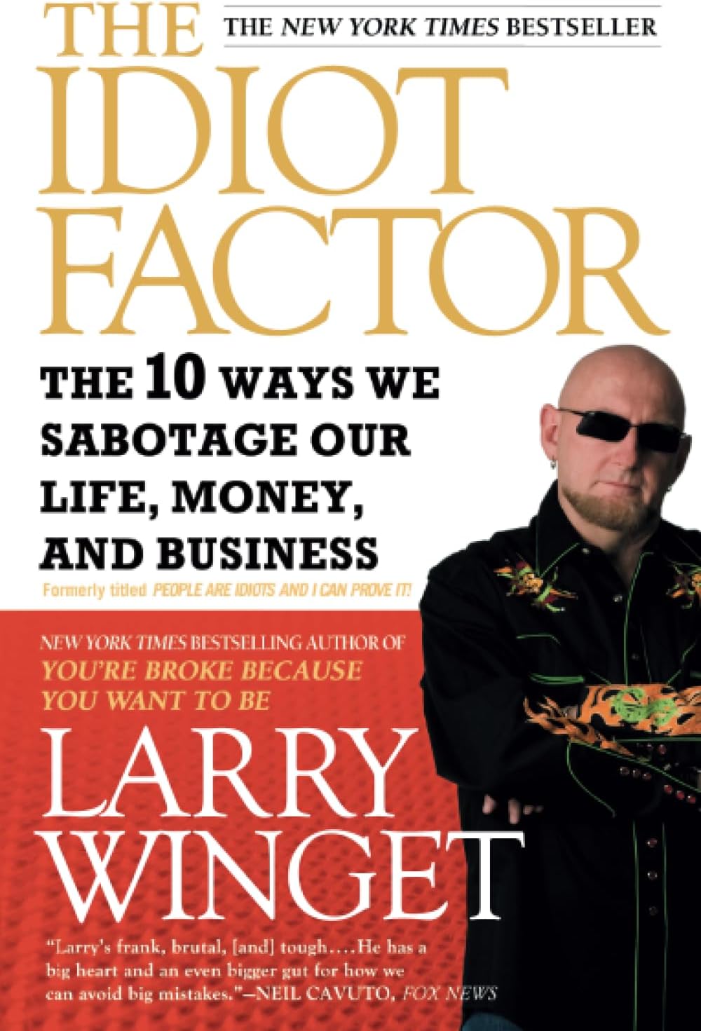 The Idiot Factor: The 10 Ways We Sabotage Our Life, Money, and Business Paperback โ December 29, 2009