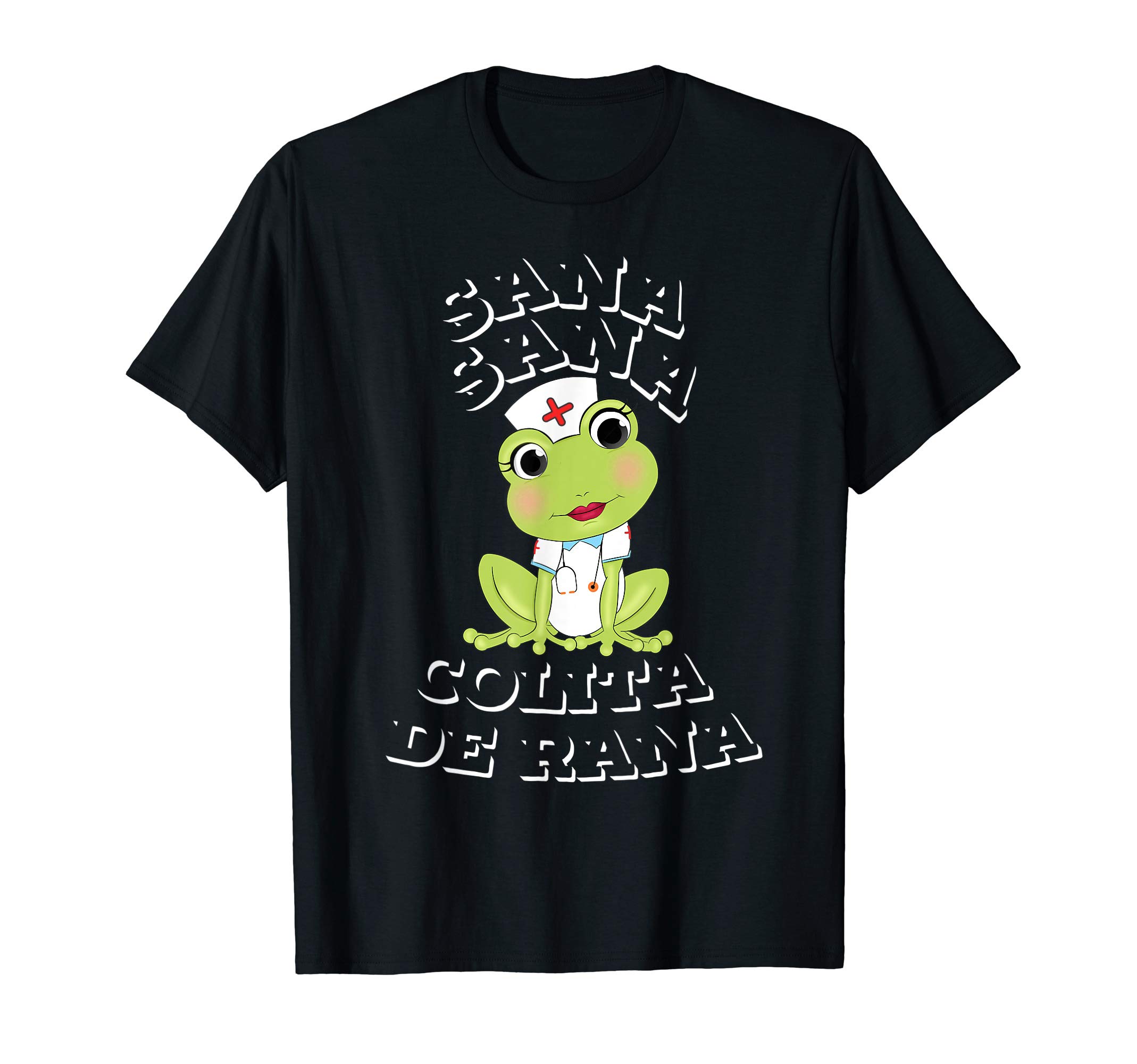 Sana Sana Colita De Rana Cute Mexican Nurse Spanish Playera T-Shirt