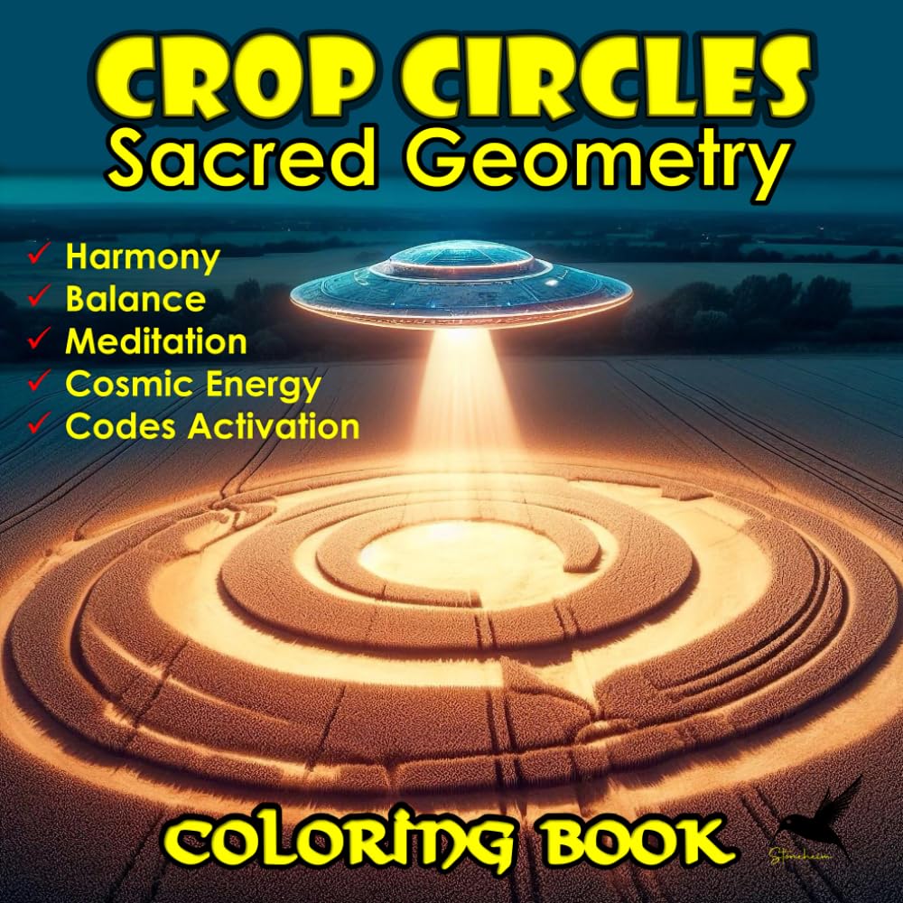 Sacred Geometry Coloring Book inspired by Crop Circles Patterns, meditation coloring book for relaxation: Abstract universal symbols for stress ... peace and balance of mind, body and spirit
