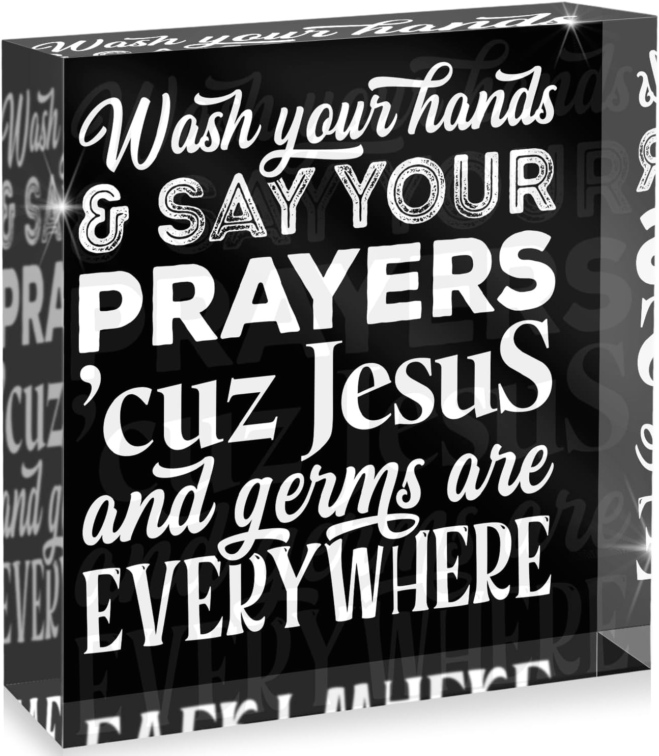 Wash Your Hands & Say Your Prayers Cuz Jesus and Germs Are Everywhere – Funny Bathroom Decor Sign, Humorous Acrylic Box for Restroom, Toilet or Guest Bathroom, 4x4, Made in USA