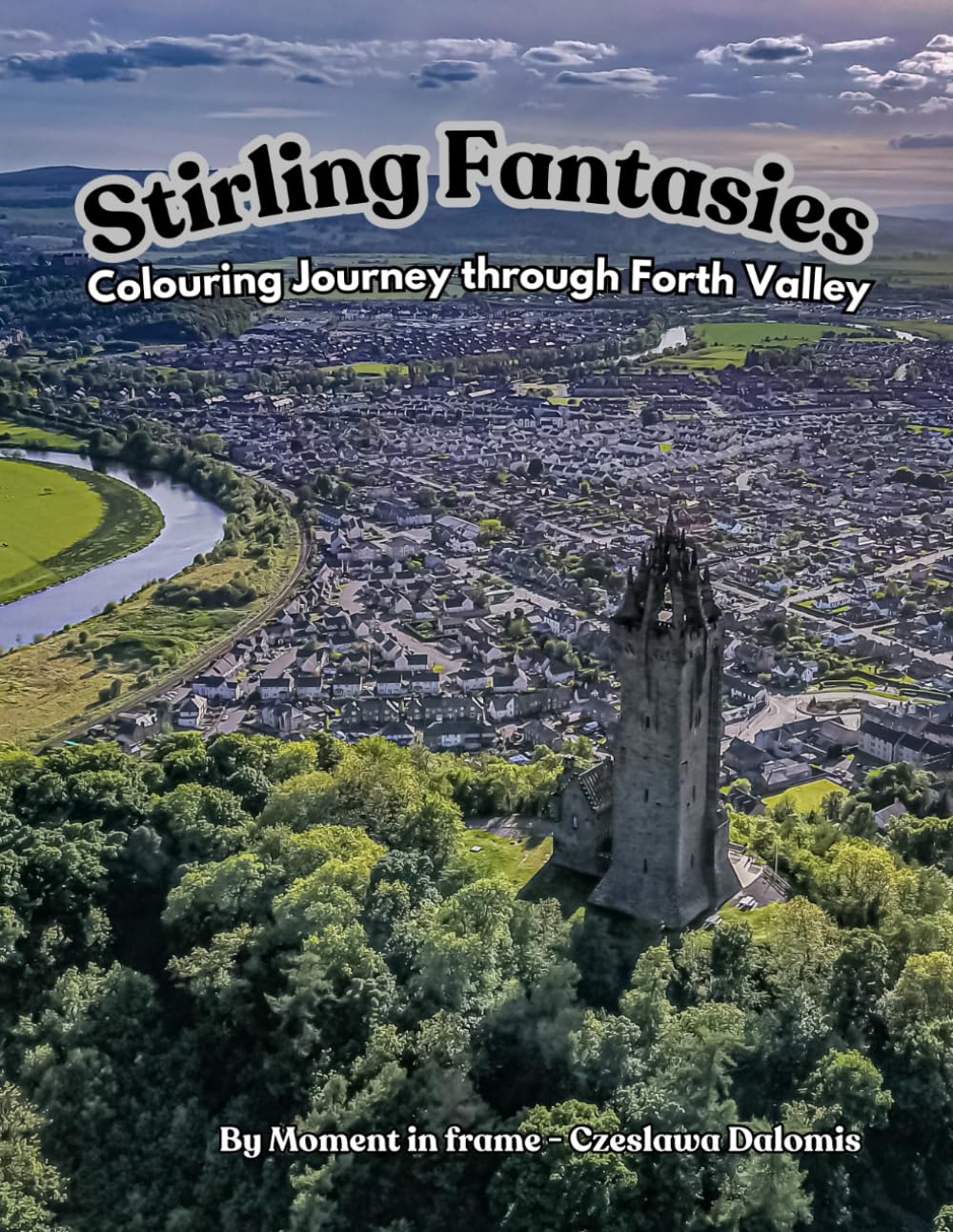 Stirling Fantasies: Colouring Journey through Forth Valley