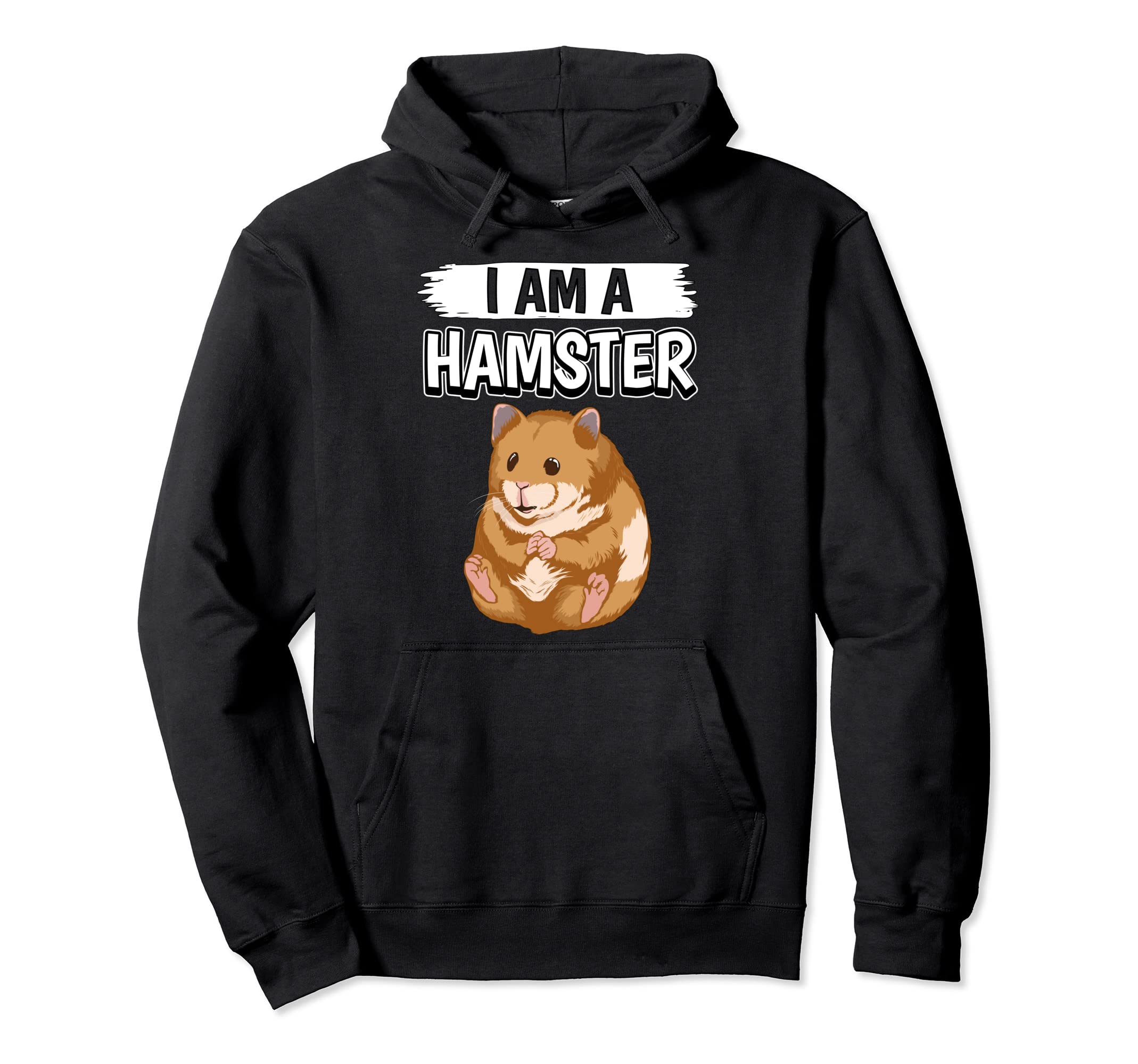 Hammy I Am A Hamster Pullover Hoodie, Black