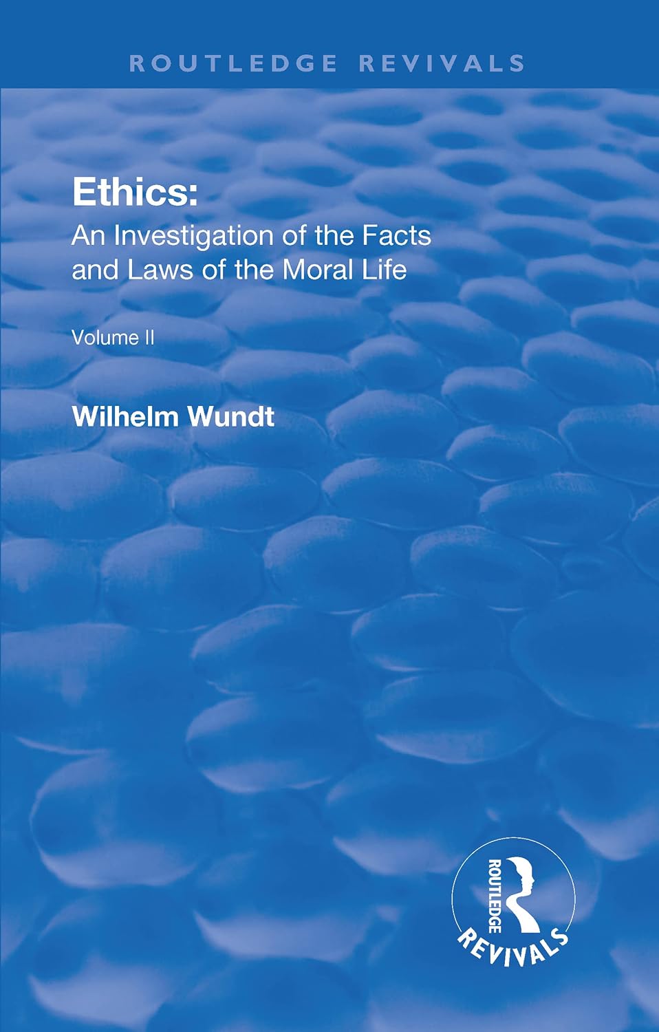 Revival: Ethics: An Investigation of the Facts and Laws of the Moral Life (1917): Volume II: Ethical Systems (Routledge Revivals)      1st Edition