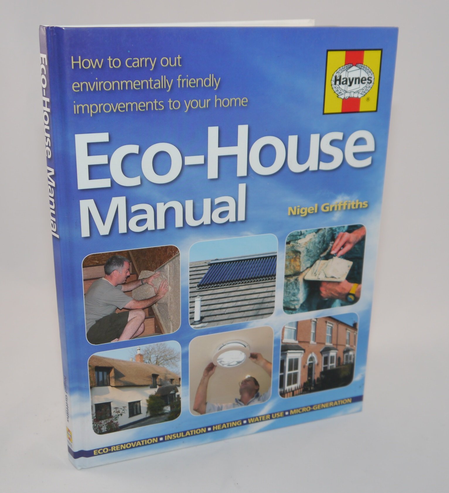 The Eco-House Manual: How to carry out environmentally friendly improvements to your home