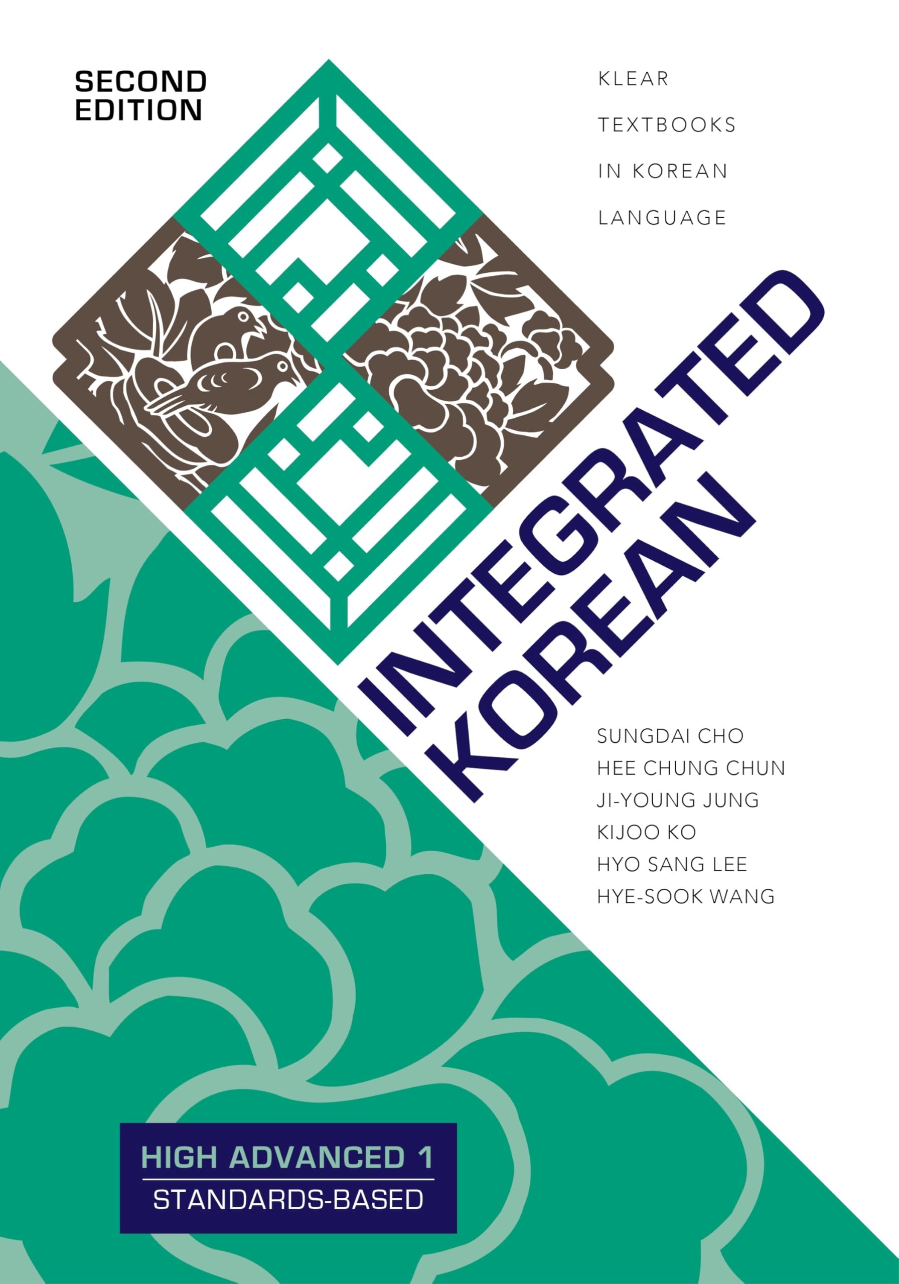 Integrated Korean: High Advanced 1, Second Edition [Paperback] Cho, Sungdai; Chun, Hee Chung; Jung, Ji-Young; Ko, Kijoo; Lee, Hyo Sang; Wang, Hye-Sook and Sohn, Ho-min