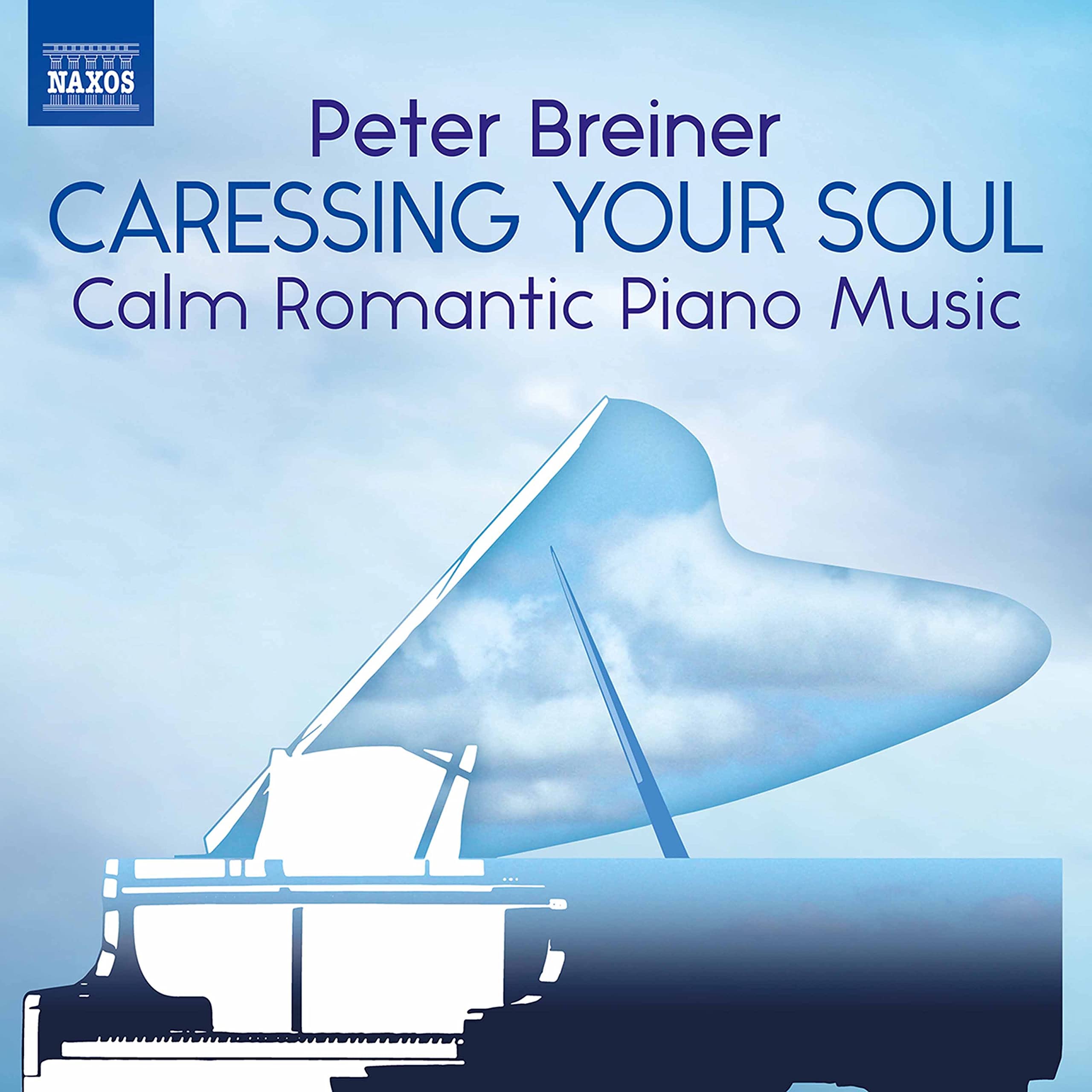 Peter Breiner: Caressing Your Soul - Calm Romantic Piano Music