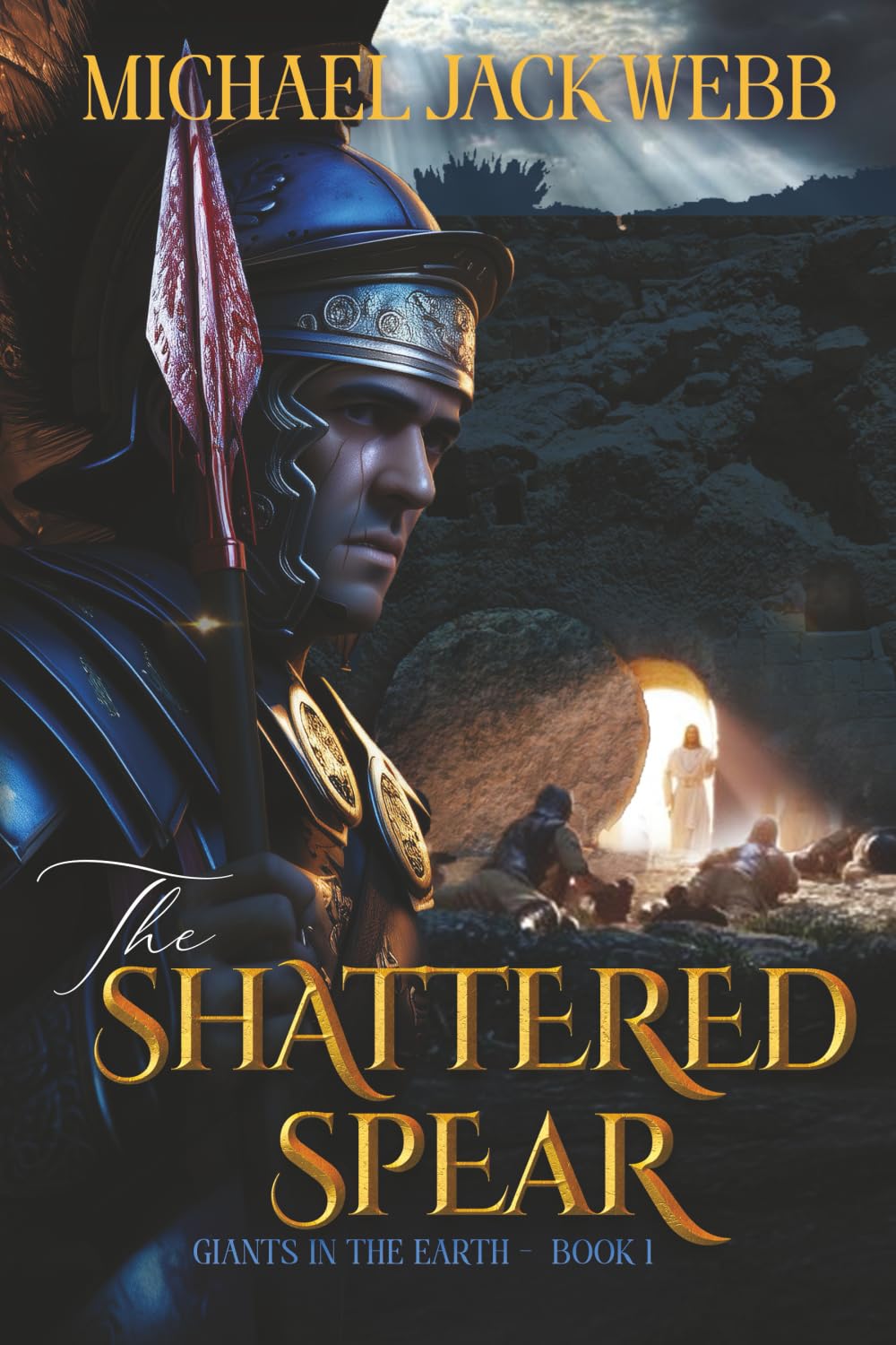 The Shattered Spear: Giants in the Earth Book 1