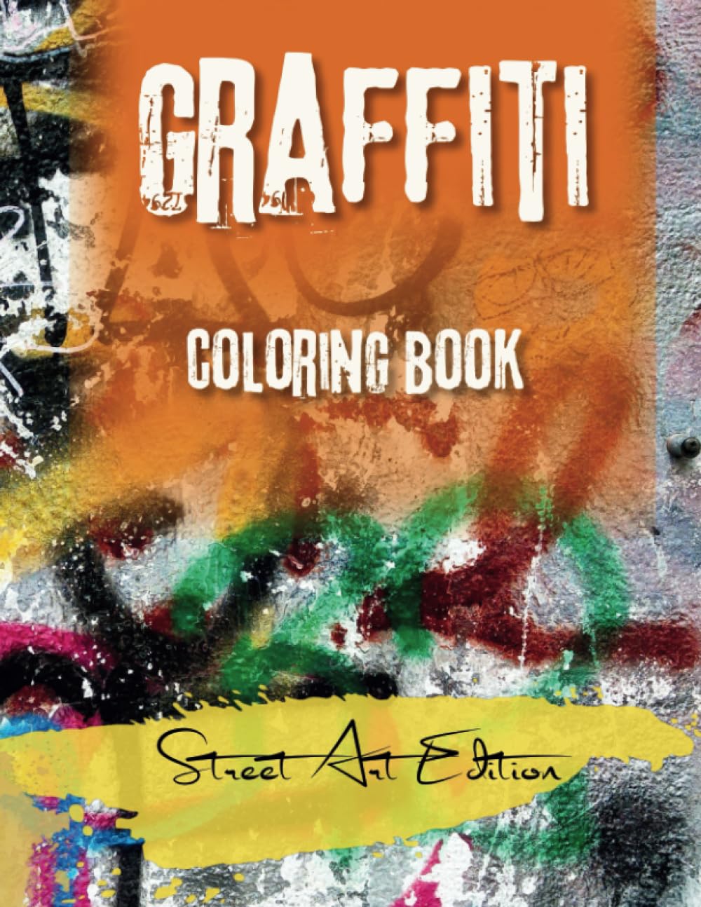 Graffiti Coloring Book: Street Art Edition: Pace, Jason: 9798860980464 ...