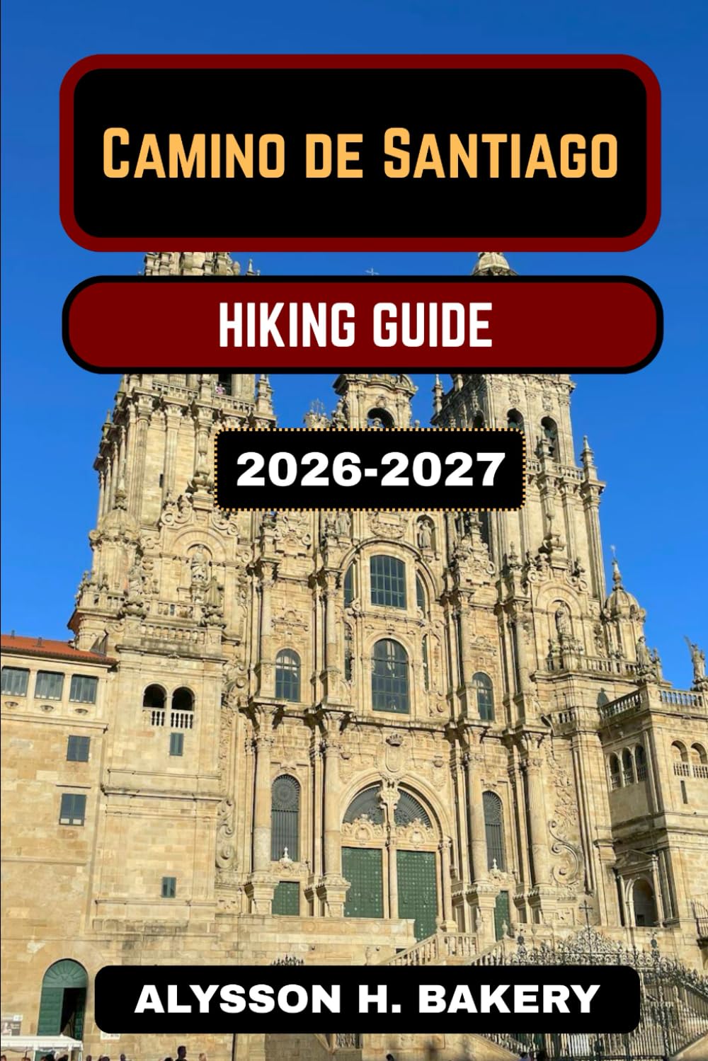 CAMINO DE SANTIAGO HIKING GUIDE: 53 (TrailWise 2025 Hiking Edition)