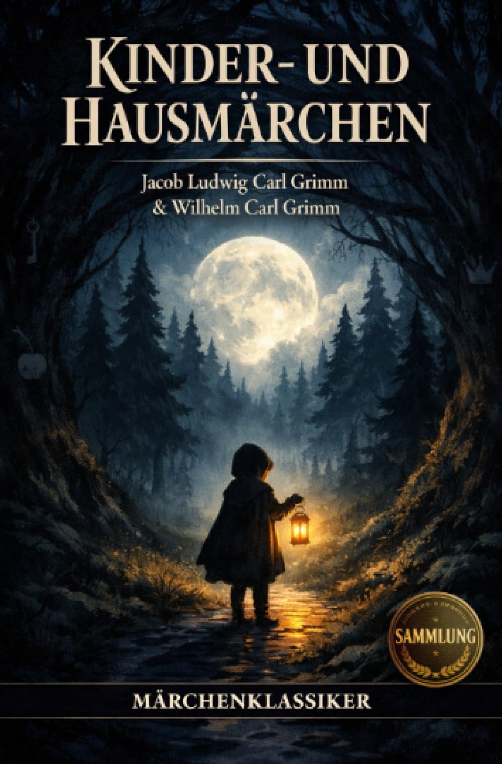 Kinder- und Hausmärchen der Gebrüder Grimm: Grimms Märchen