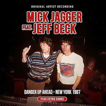 Mick Jagger Jeff Beck - Danger Up Ahead - New York 1987