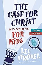 The Case for Christ Devotions for Kids: 365 Days with Jesus (Case for… Series for Kids)