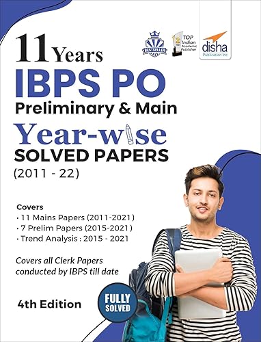 11 Years IBPS PO Preliminary &amp; Main Year-wise Solved Papers (2011 - 22) 4th Edition