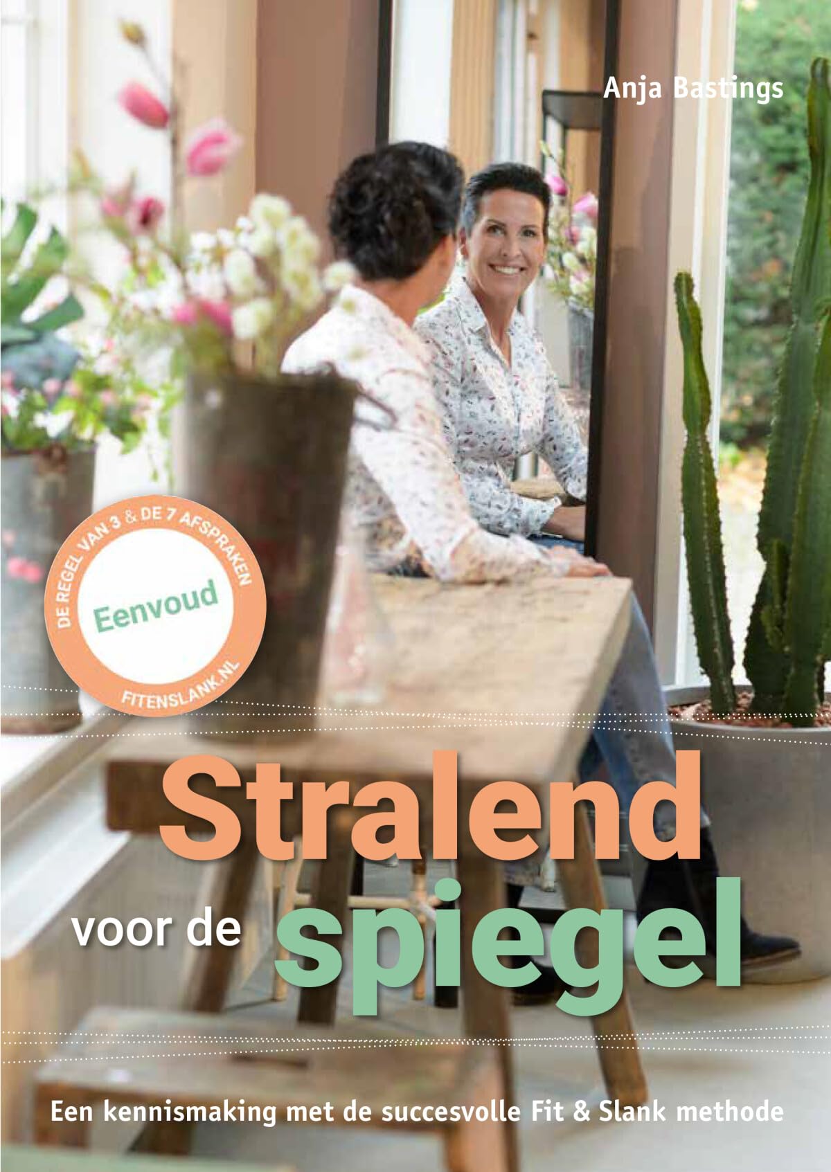 Stralend voor de spiegel: een kennismaking met de succesvolle Fit & Slank methode